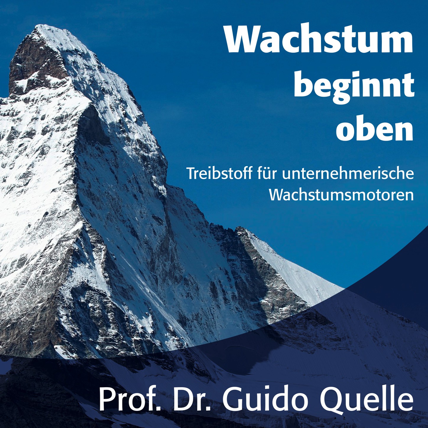 Обложка книги «Wachstum beginnt oben - Treibstoff für unternehmerische Wachstumsmotoren (ungekürzt)»