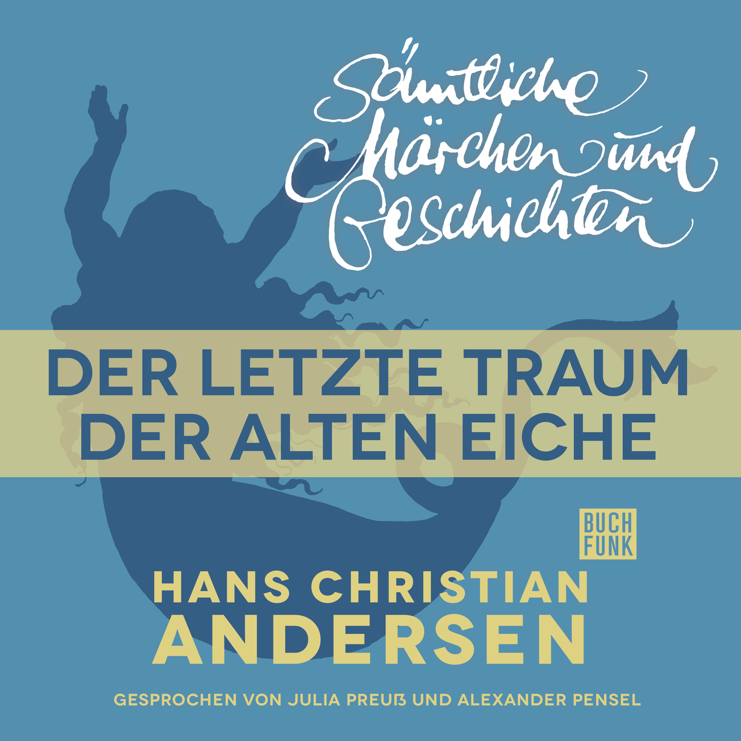 Обложка книги «H. C. Andersen: Sämtliche Märchen und Geschichten, Der letzte Traum der alten Eiche»
