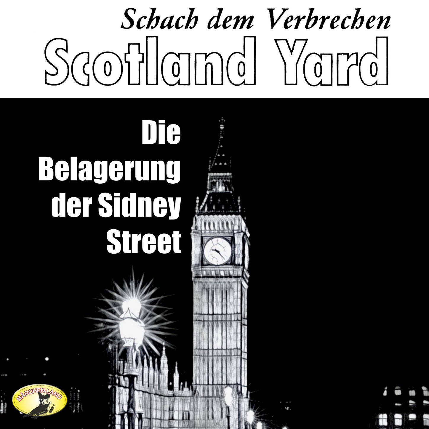 Обложка книги «Scotland Yard, Schach dem Verbrechen, Folge 4: Die Belagerung der Sydney Street»