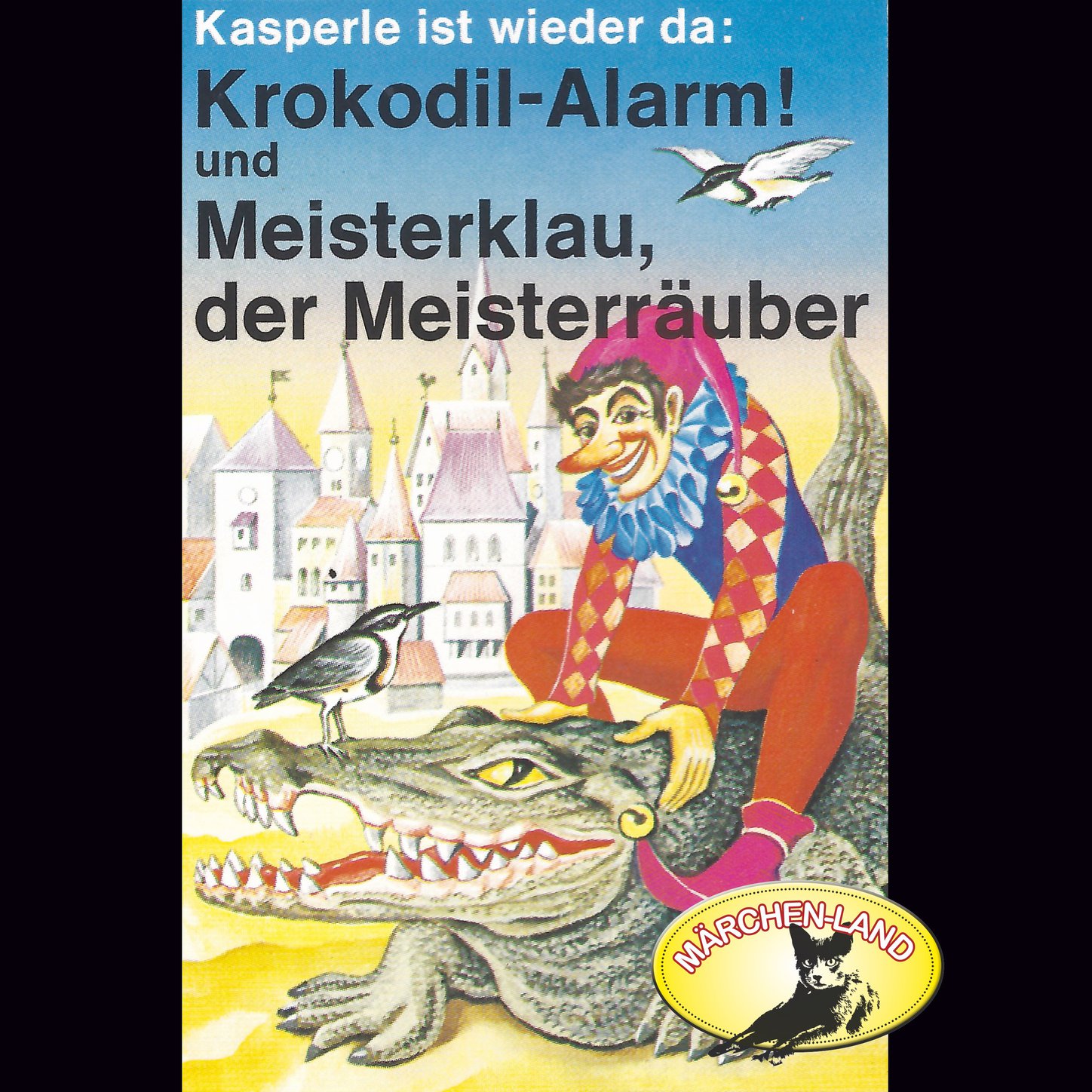 Обложка книги «Kasperle ist wieder da, Folge 4: Krokodil-Alarm! und Meisterklau, der Meisterräuber»