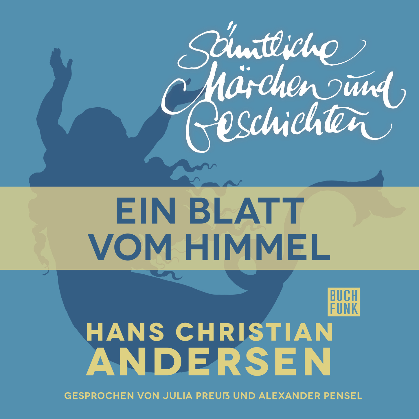 Обложка книги «H. C. Andersen: Sämtliche Märchen und Geschichten, Ein Blatt vom Himmel»