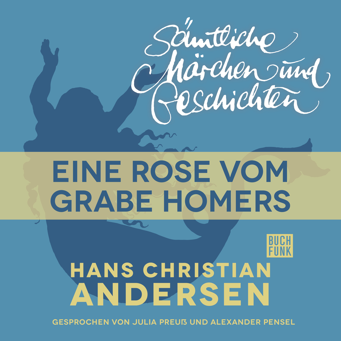 Обложка книги «H. C. Andersen: Sämtliche Märchen und Geschichten, Eine Rose vom Grabe Homers»
