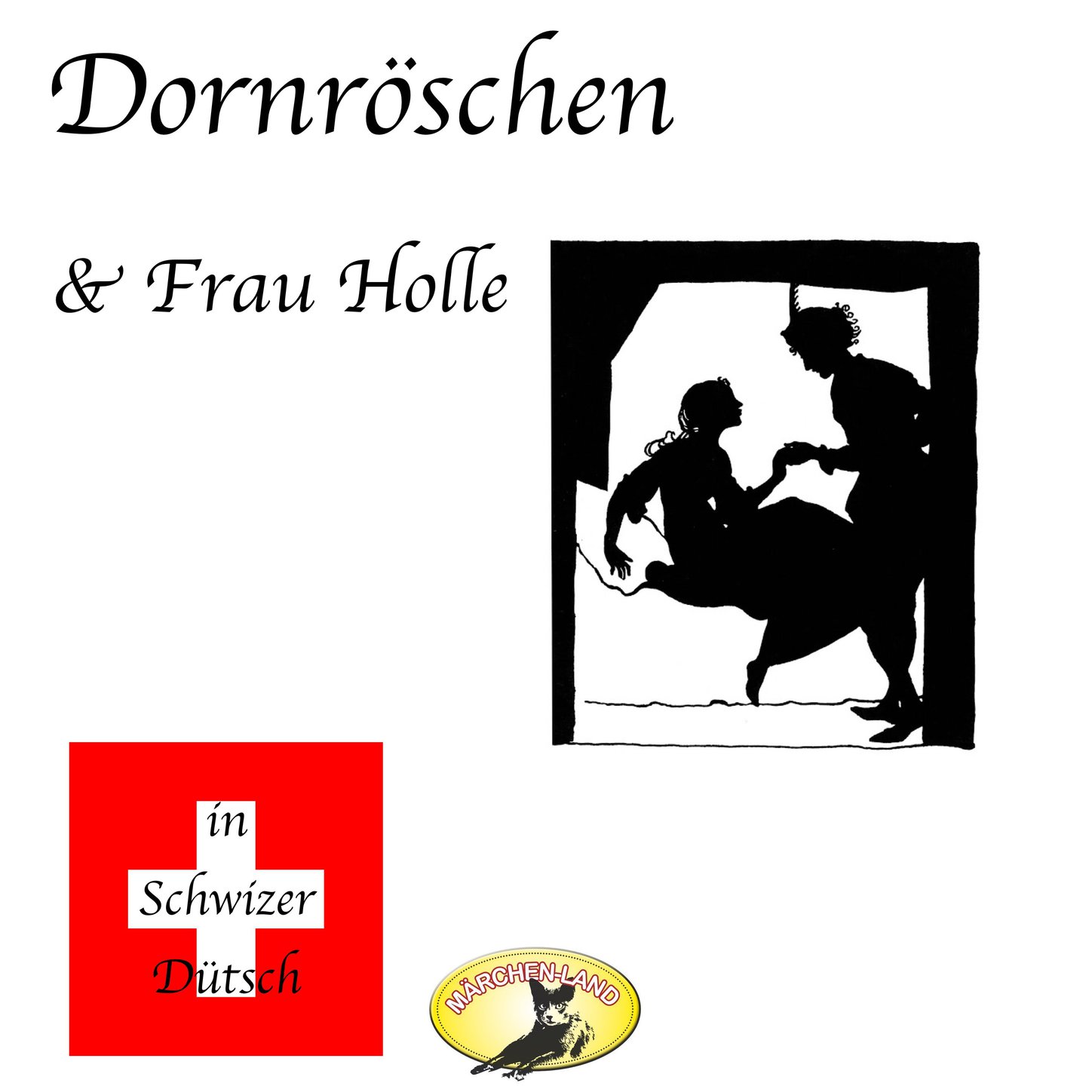 Обложка книги «Märchen in Schwizer Dütsch, Dornröschen & Frau Holle»