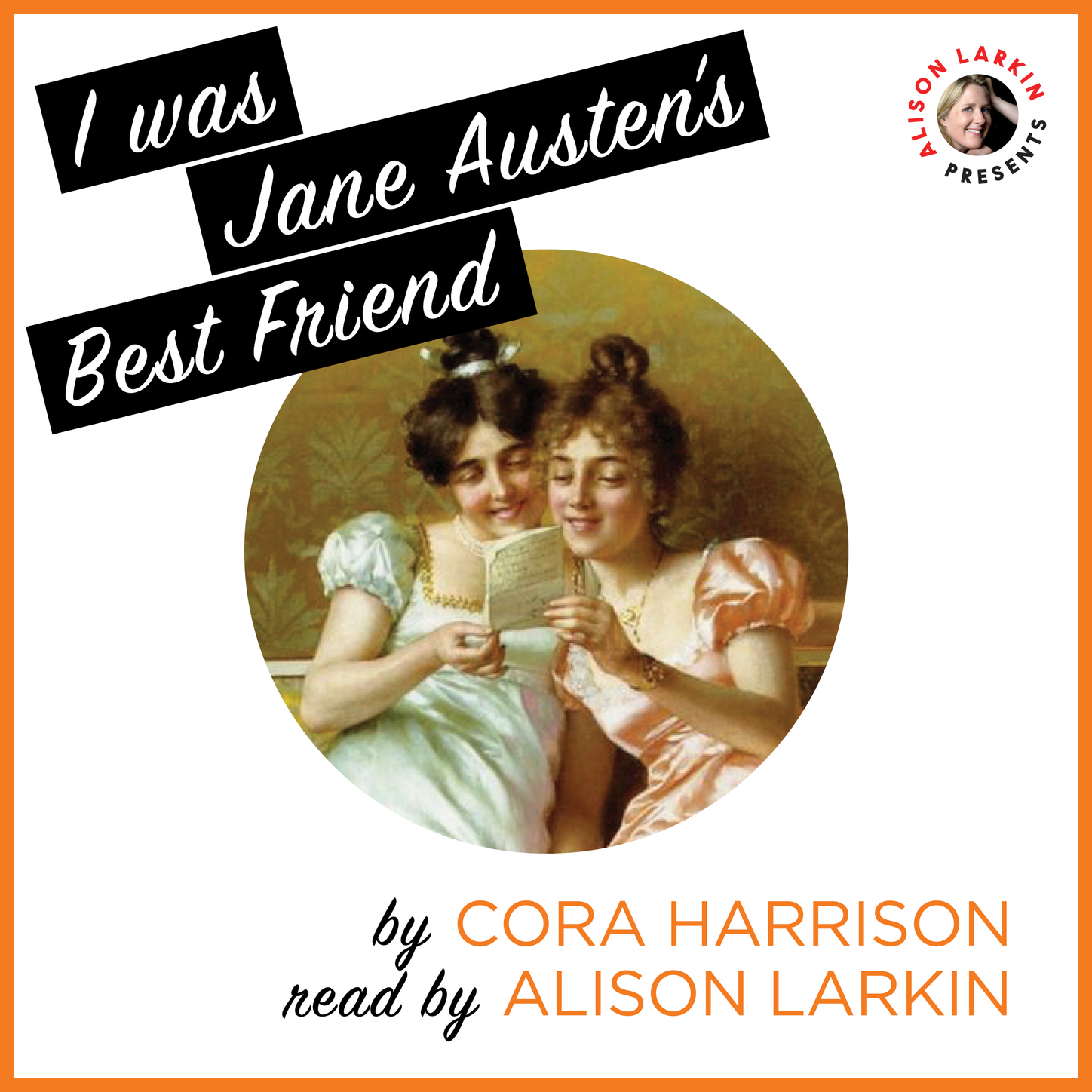 Обложка книги «I Was Jane Austen's Best Friend (Unabridged)»