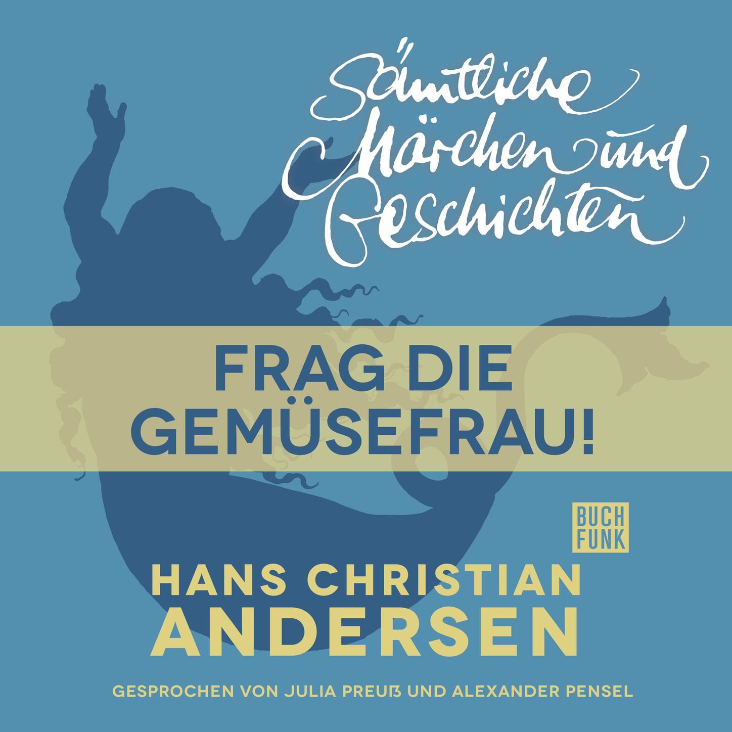 Обложка книги «H. C. Andersen: Sämtliche Märchen und Geschichten, Frag die Gemüsefrau!»