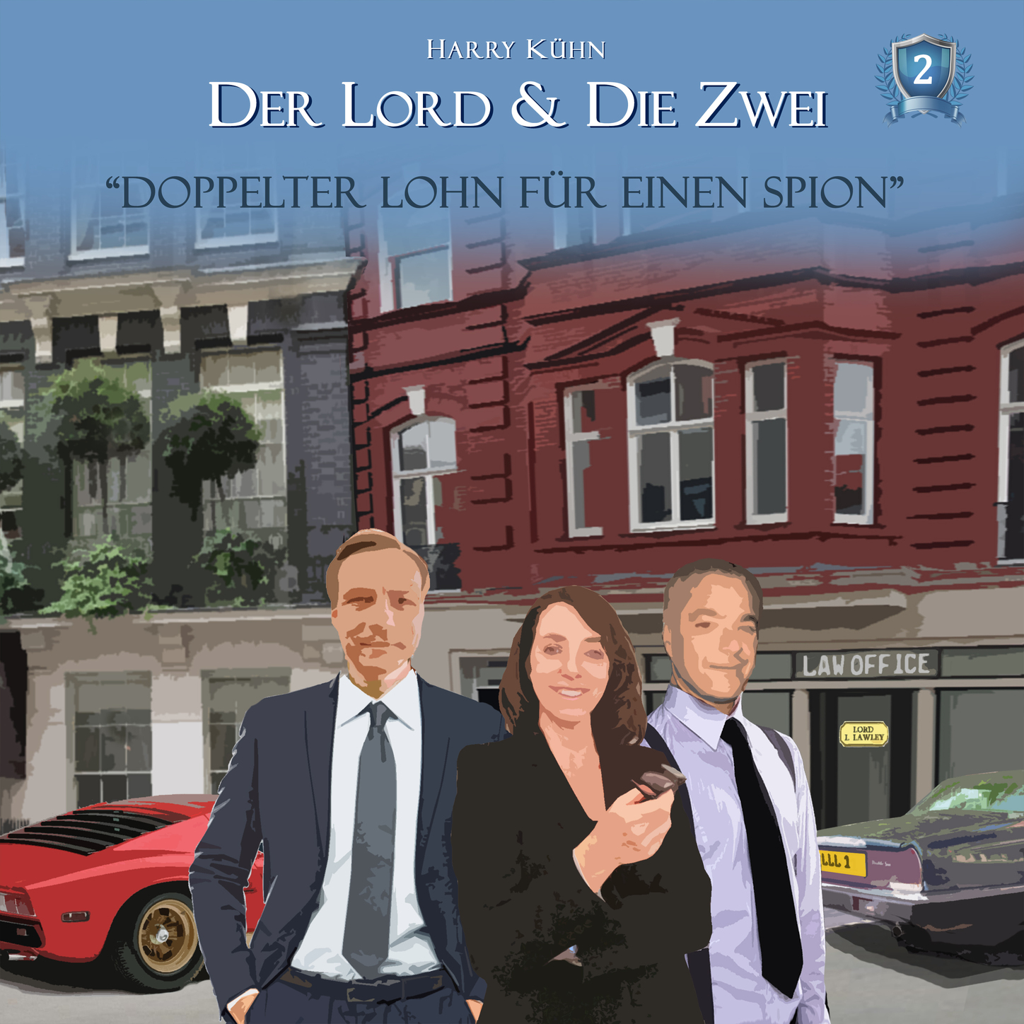 Обложка книги «Der Lord & die Zwei, Folge 2: Doppelter Lohn für einen Spion»
