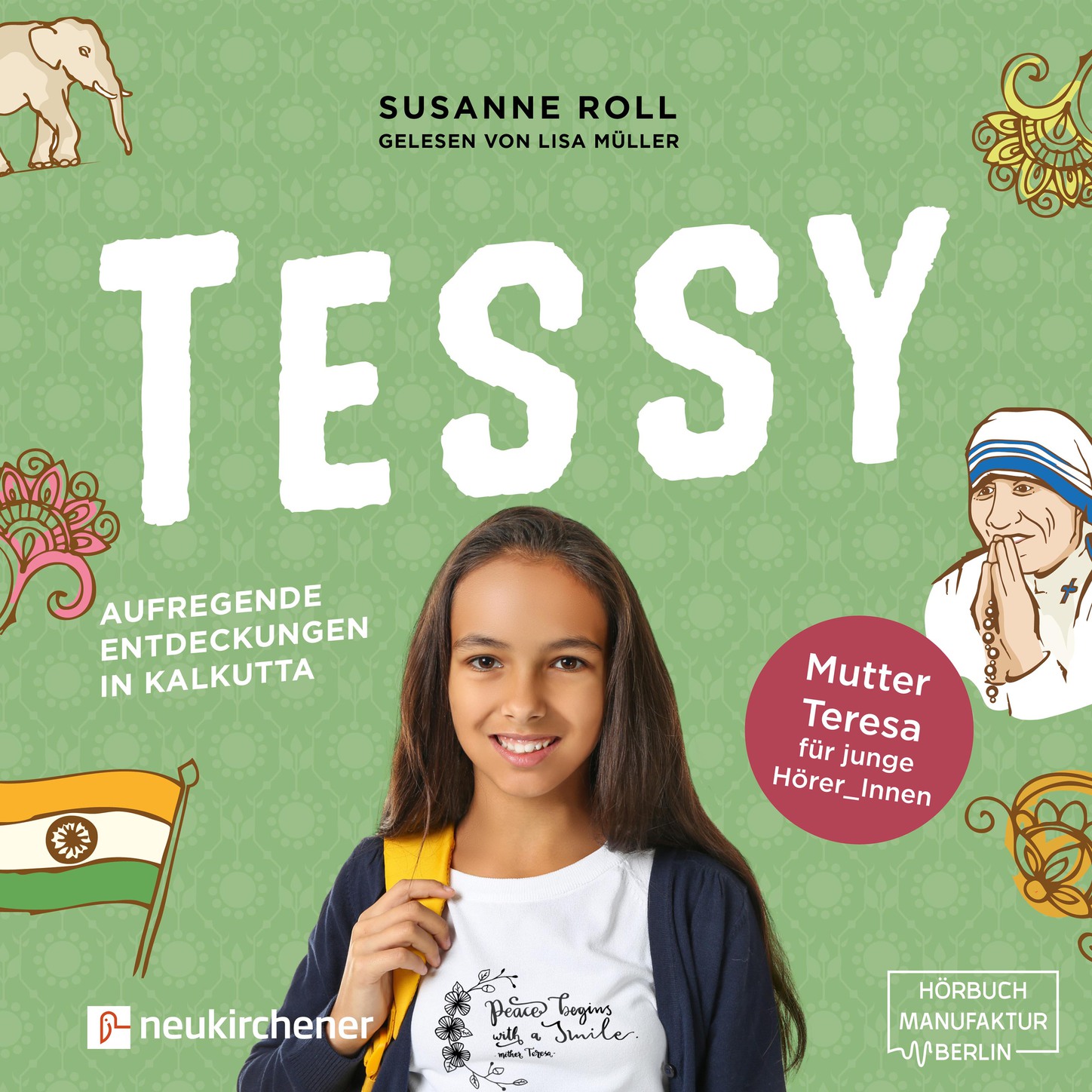 Обложка книги «Tessy - Aufregende Entdeckungen in Kalkutta - Mutter Teresa für junge Leser_Innen (Ungekürzt)»