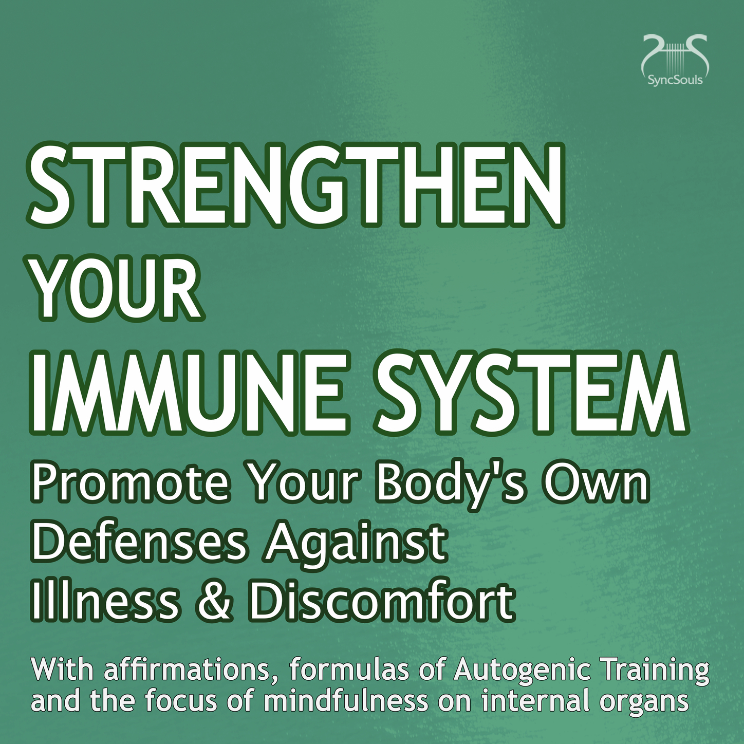 Обложка книги «Strengthen Your Immune System: Promote Your Body's Own Defenses Against Illness & Discomfort»