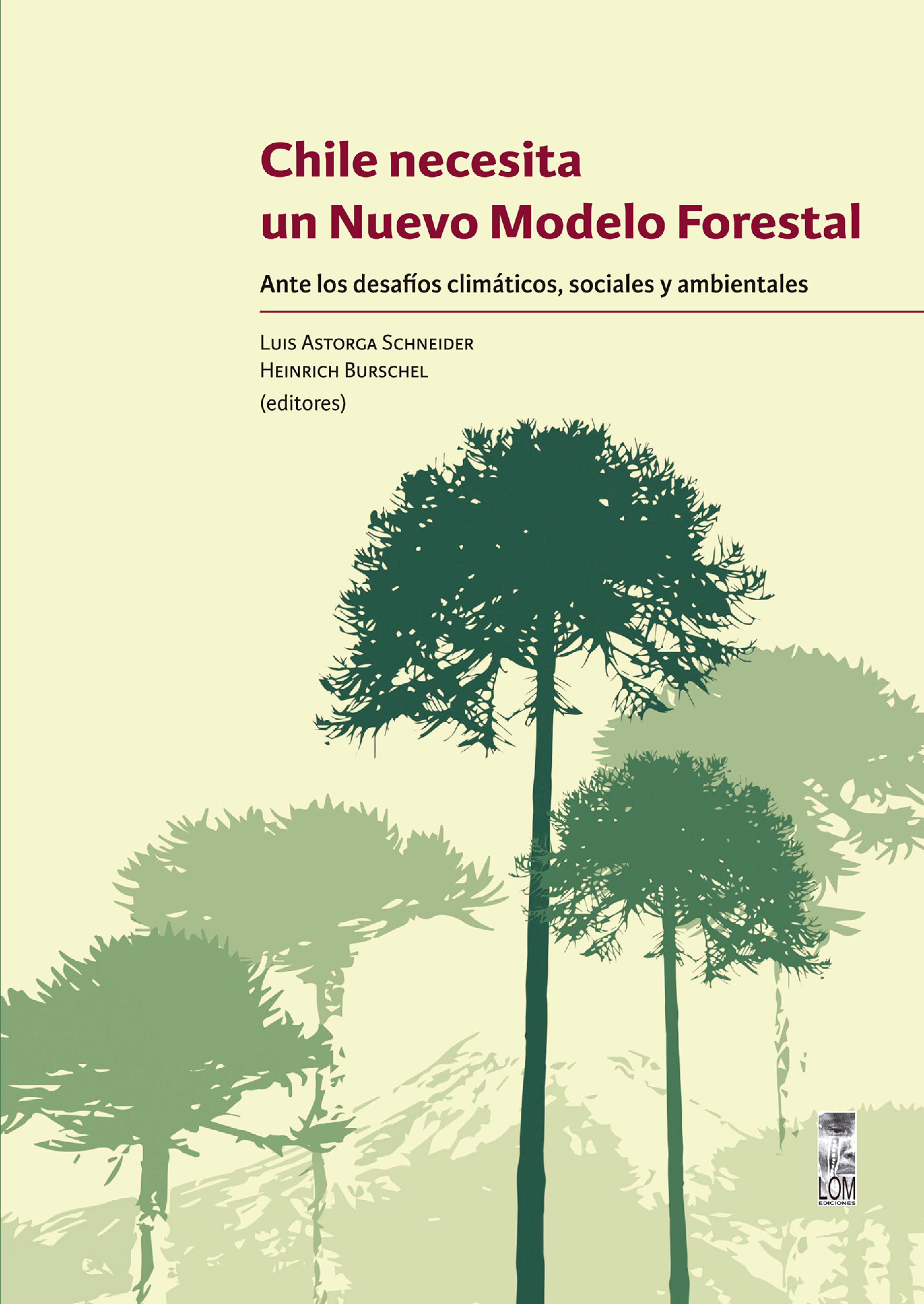 Обложка книги «Chile necesita un nuevo modelo forestal»