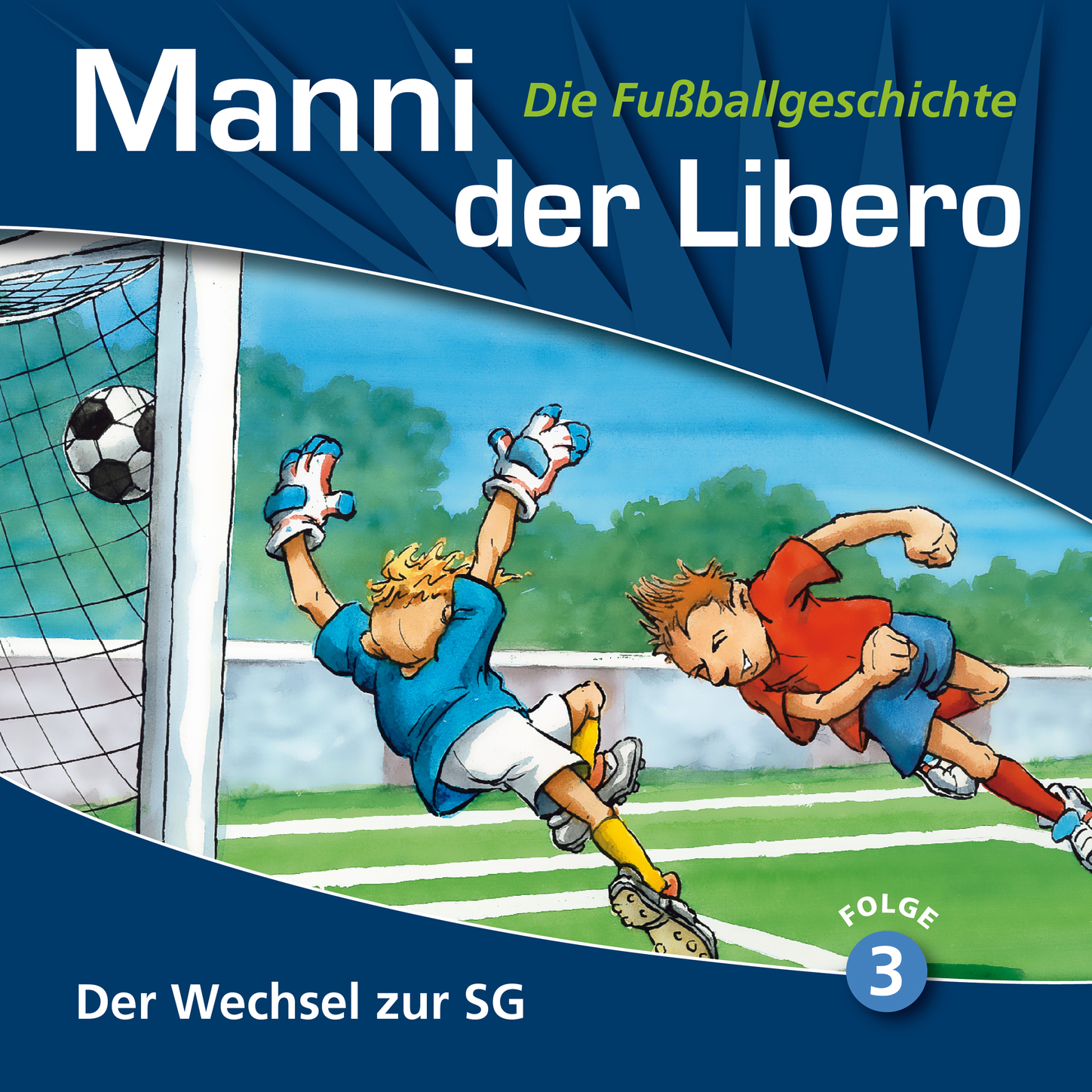 Обложка книги «Manni der Libero - Die Fußballgeschichte, Folge 3: Der Wechsel zur SG»
