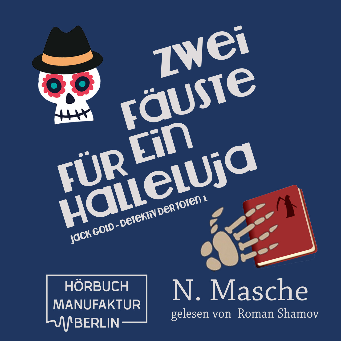 Обложка книги «Jack Gold - Detektiv der Toten, Band 1: Zwei Fäuste für ein Halleluja (ungekürzt)»