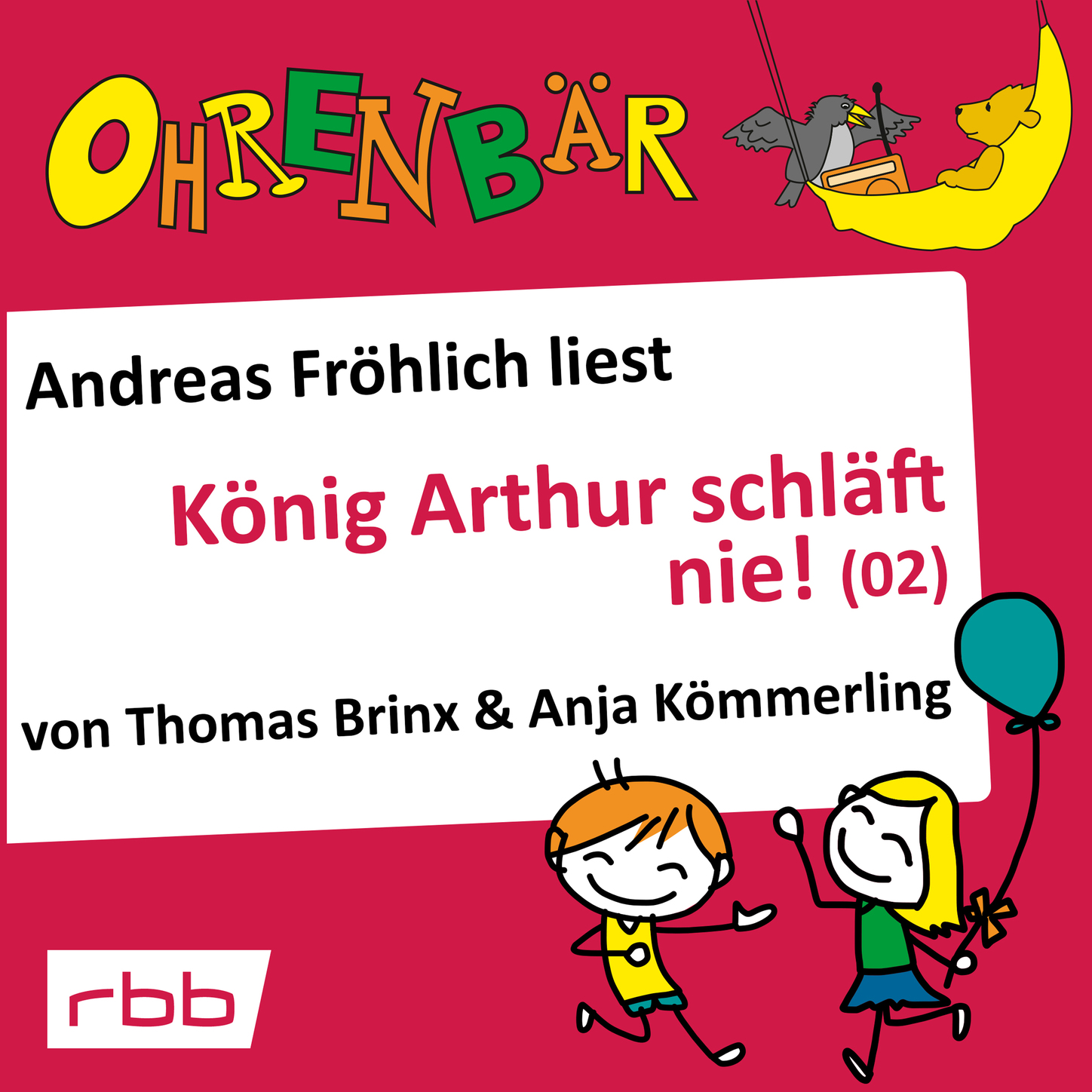 Обложка книги «Ohrenbär - eine OHRENBÄR Geschichte, Folge 17: König Arthur schläft nie (2) (Hörbuch mit Musik)»