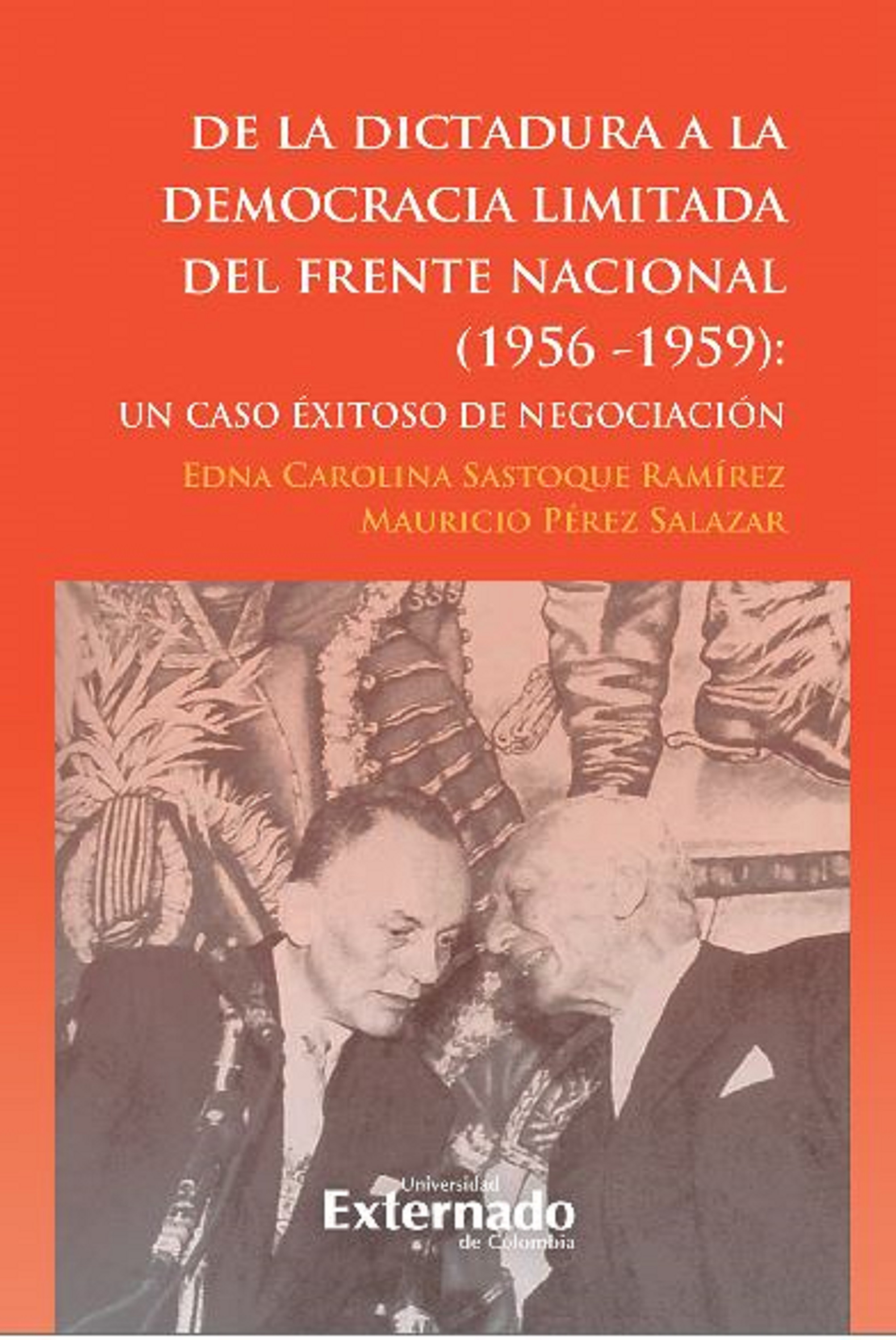 Обложка книги «De la dictadura a la democracia limitada del Frente Nacional»