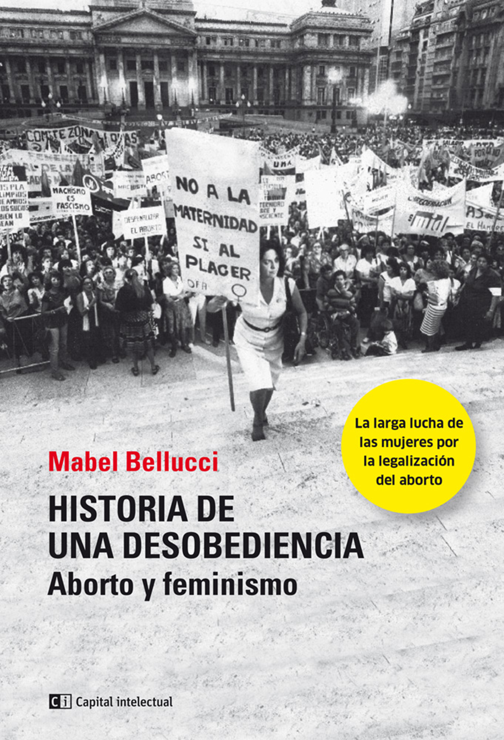 Обложка книги «Historia de una desobediencia. Aborto y feminismo»