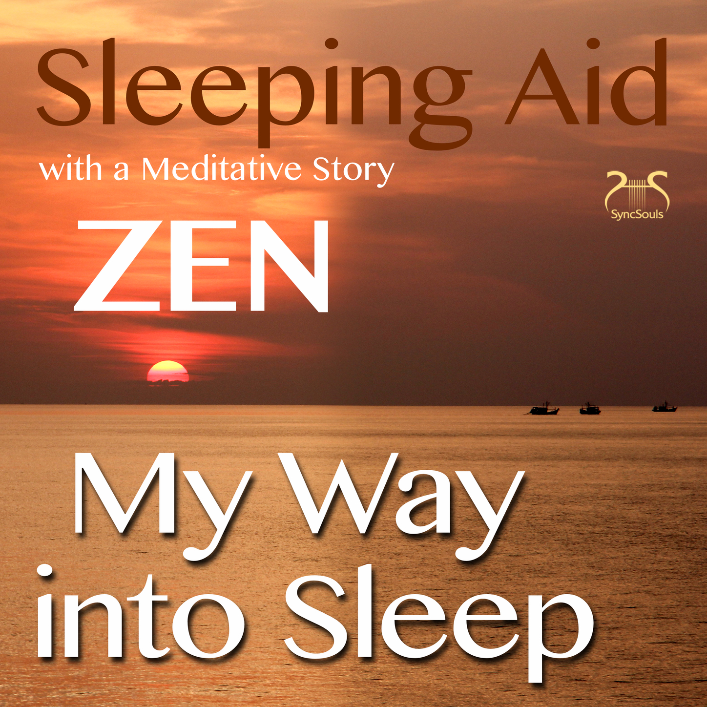 Обложка книги «My Way into Sleep - Sleeping Aid After ZEN with a Meditative Story»