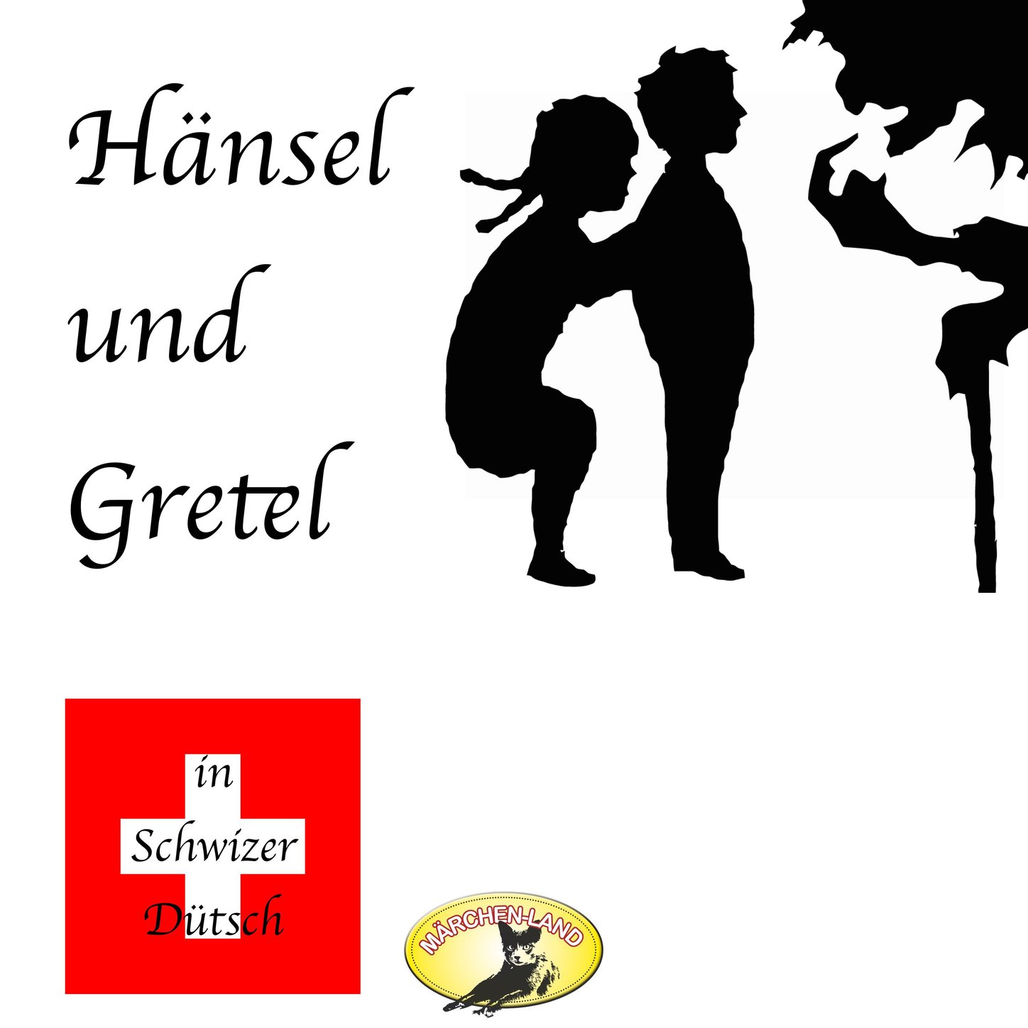 Обложка книги «Märchen in Schwizer Dütsch, Hänsel und Gretel»