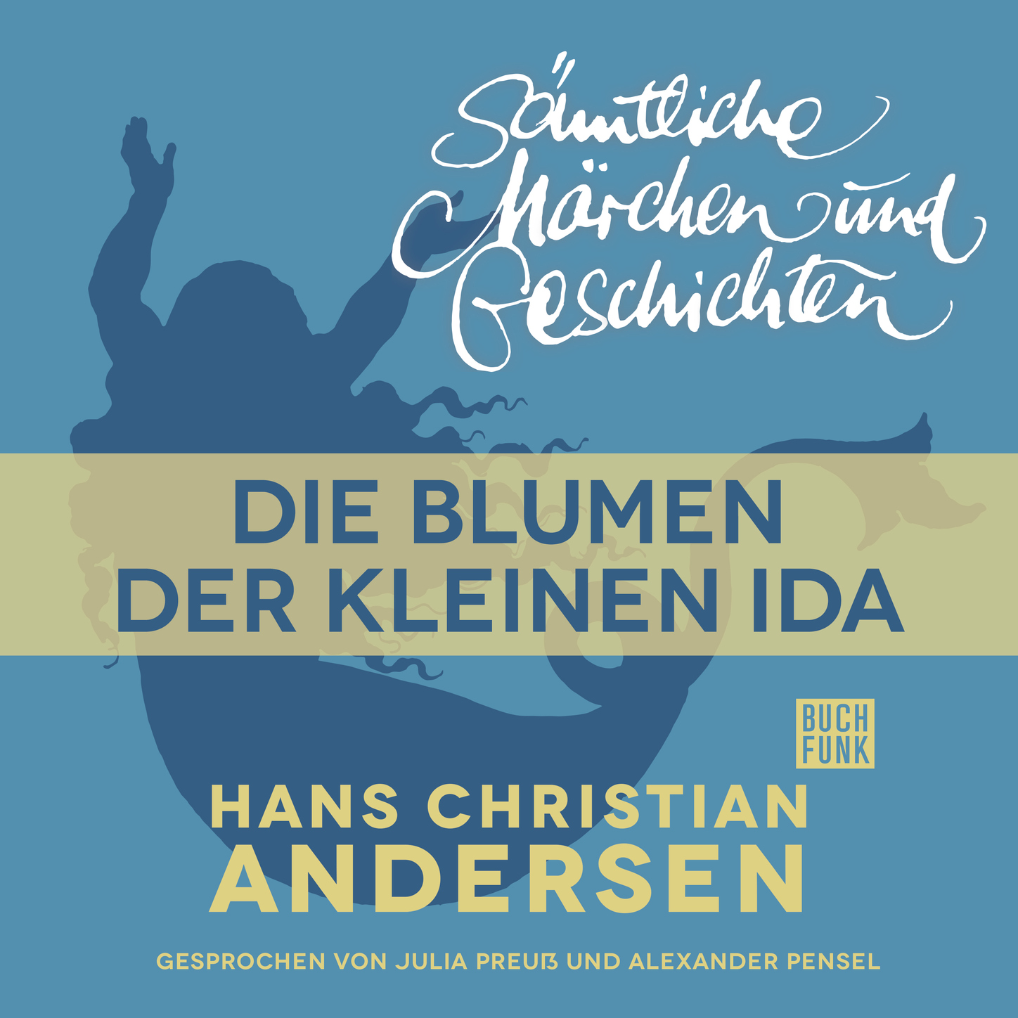 Обложка книги «H. C. Andersen: Sämtliche Märchen und Geschichten, Die Blumen der kleinen Ida»