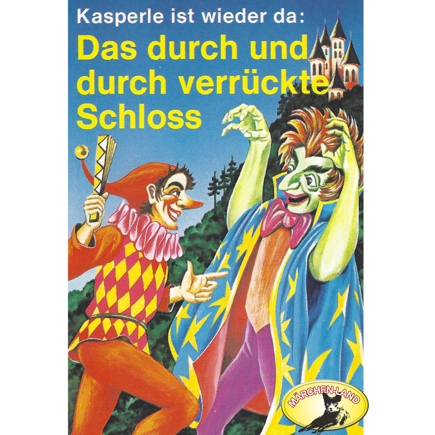 Обложка книги «Kasperle ist wieder da, Folge 3: Das durch und durch verrückte Schloss»