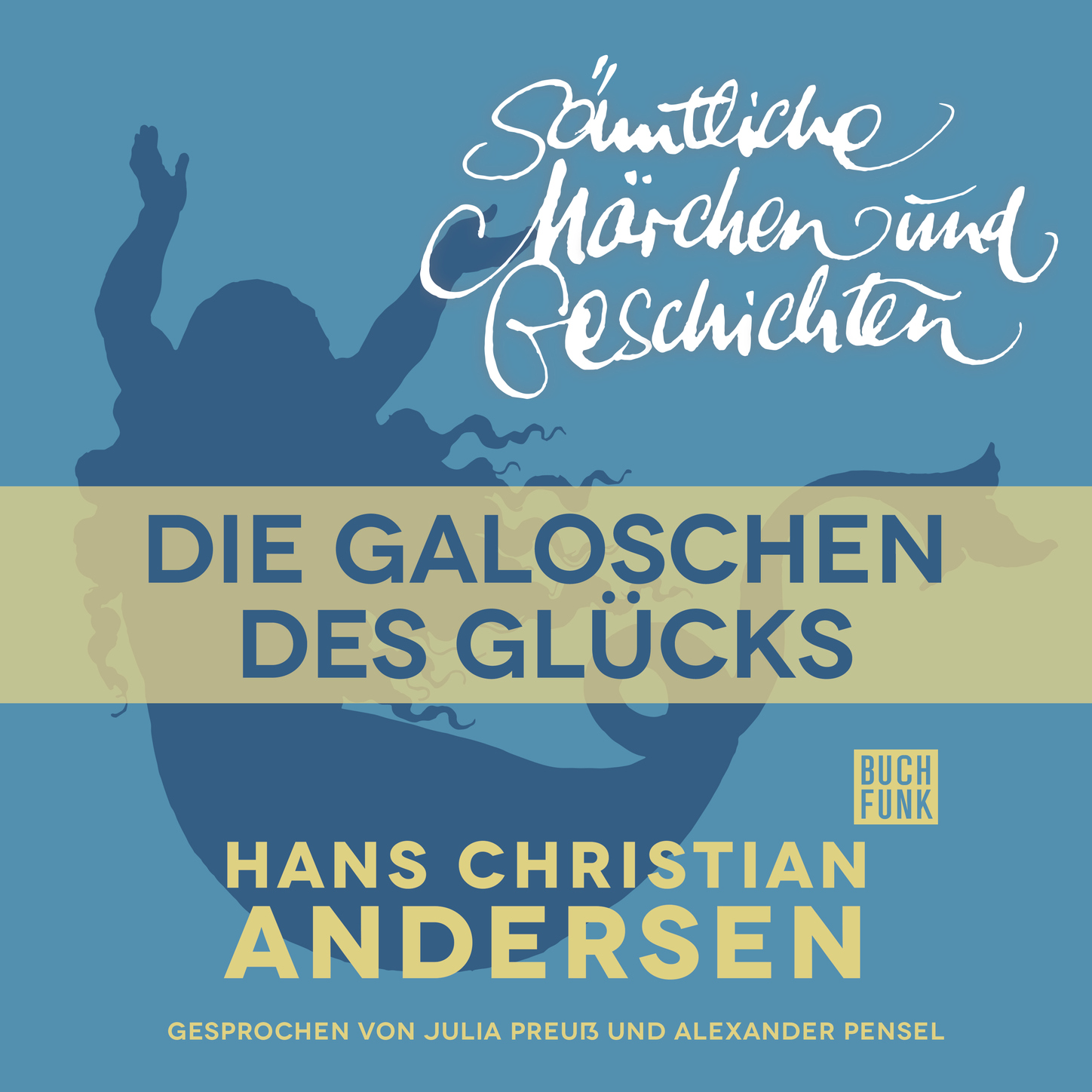Обложка книги «H. C. Andersen: Sämtliche Märchen und Geschichten, Die Galoschen des Glücks»