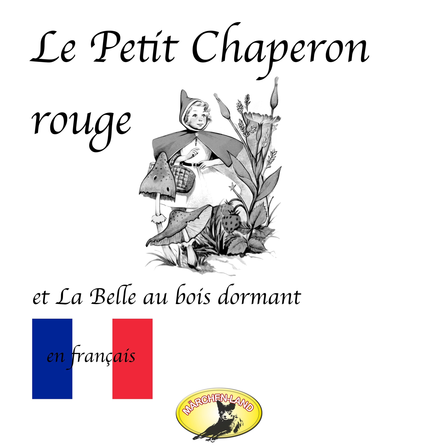 Обложка книги «Märchen auf Französisch, Chaperon rouge / La belle au bois dormant / Bambi»