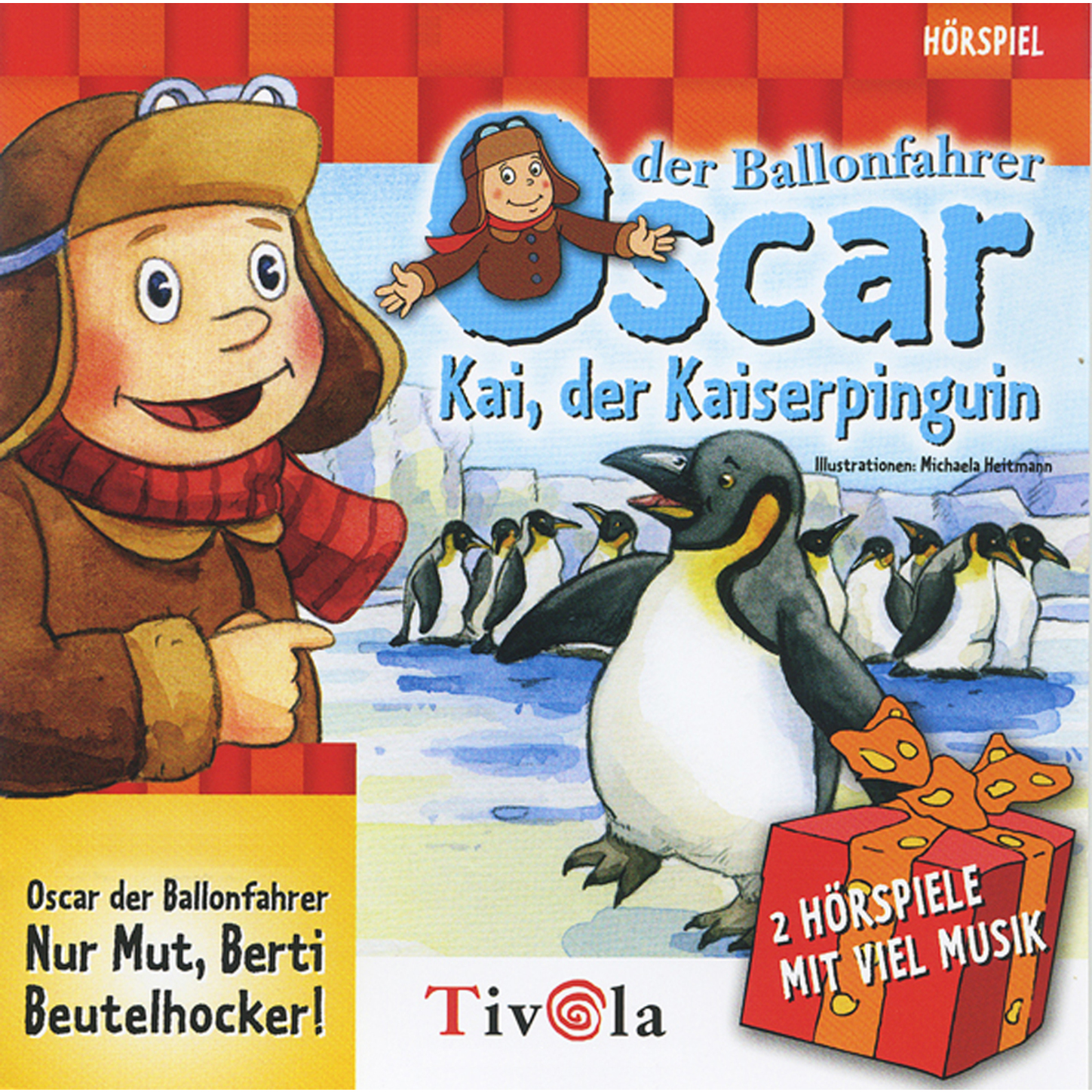 Обложка книги «Kai der Kaiserpinguin / Nur Mut, Berti Beutelhocker! - Oscar der Ballonfahrer»