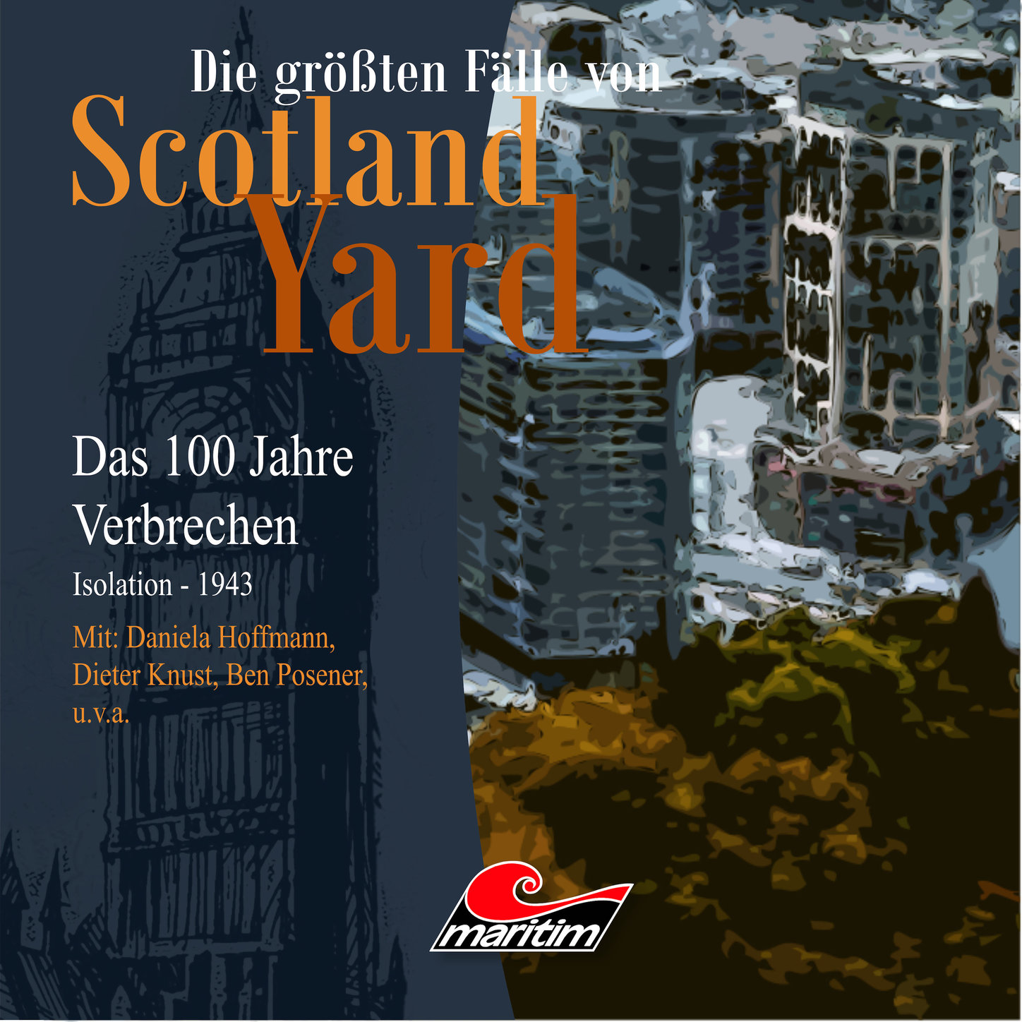 Обложка книги «Die größten Fälle von Scotland Yard - Das 100 Jahre Verbrechen, Folge 23: Isolation - 1943»