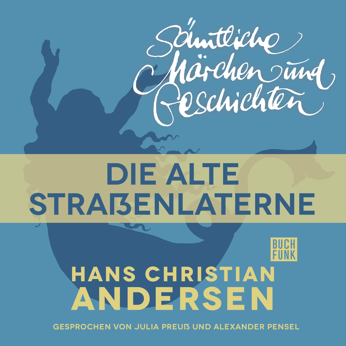 Обложка книги «H. C. Andersen: Sämtliche Märchen und Geschichten, Die alte Straßenlaterne»