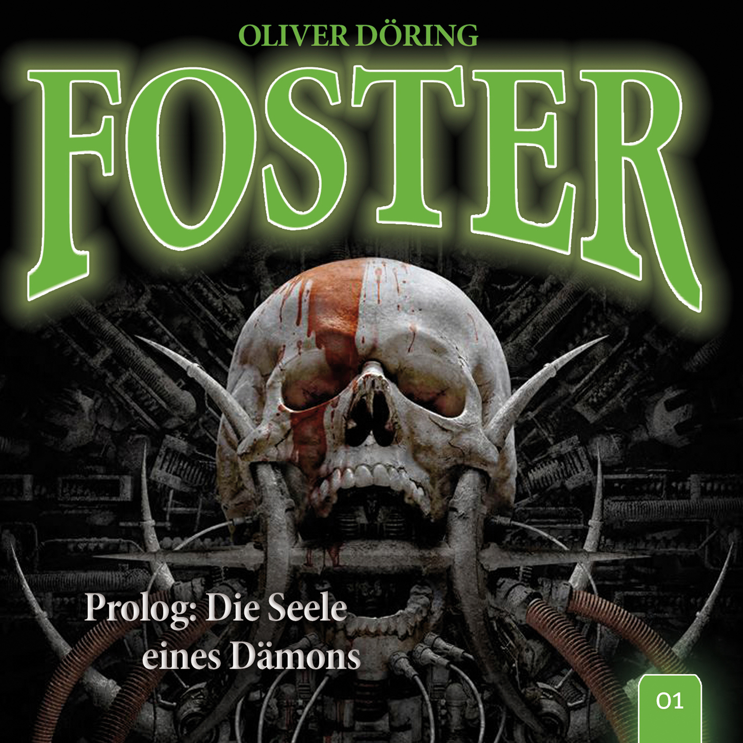 Обложка книги «Foster, Folge 1: Prolog: Die Seele eines Dämons (Oliver Döring Signature Edition)»