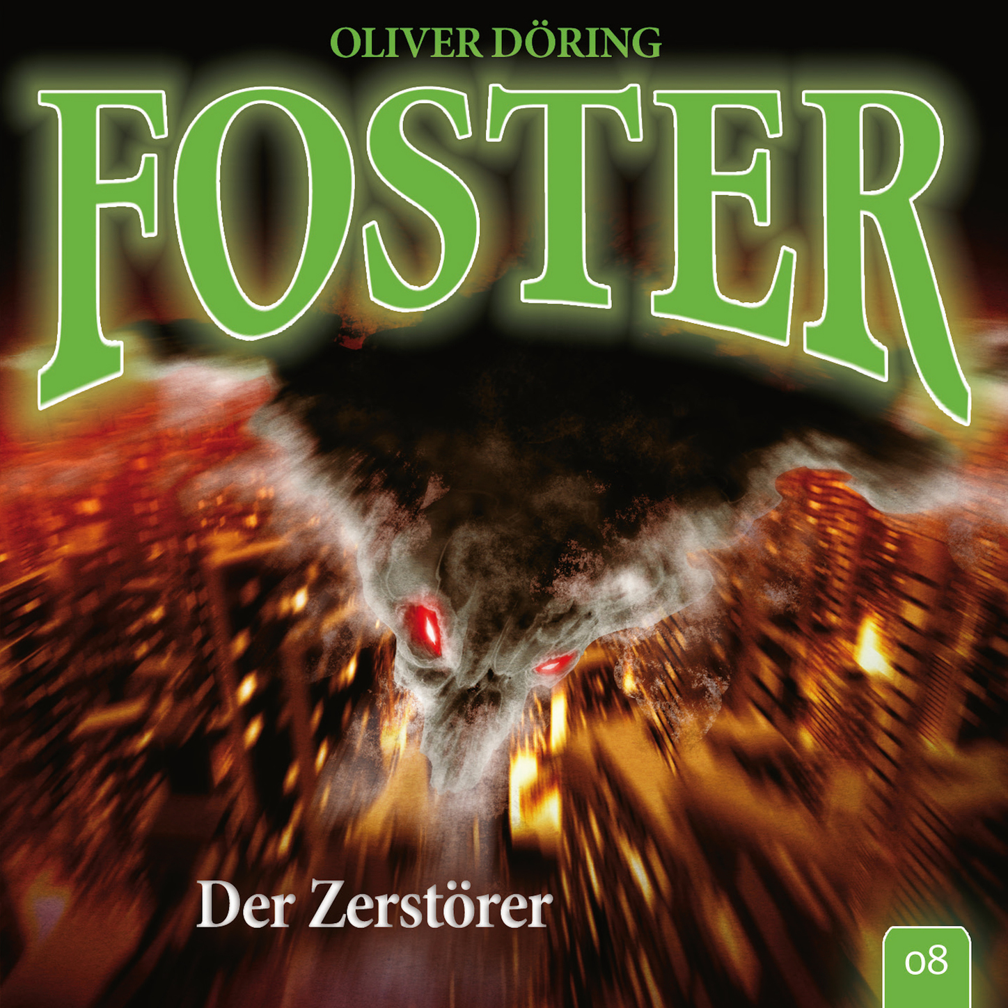 Обложка книги «Foster, Folge 8: Der Zerstörer (Oliver Döring Signature Edition)»