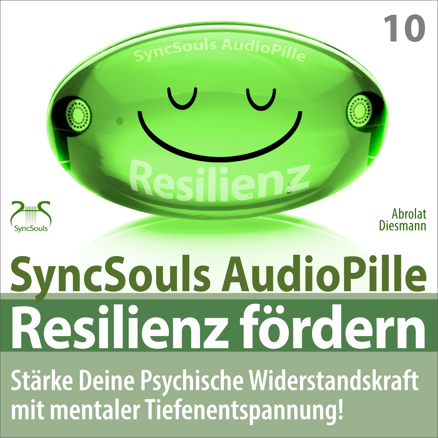 Обложка книги «Resilienz fördern - Stärke deine psychische Widerstandskraft mit mentaler Tiefenentspannung! (SyncSouls AudioPille)»