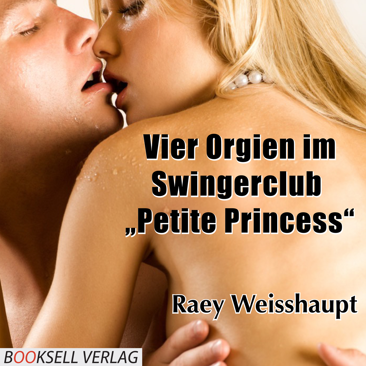 Обложка книги «Vier Orgien im Swingerclub Petite Princess (Ungekürzt)»