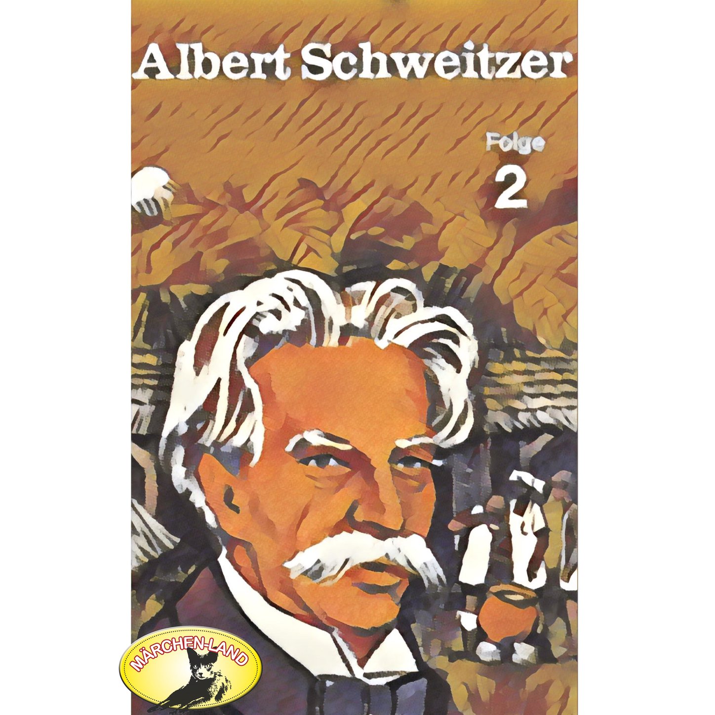 Обложка книги «Abenteurer unserer Zeit, Albert Schweitzer, Folge 2»
