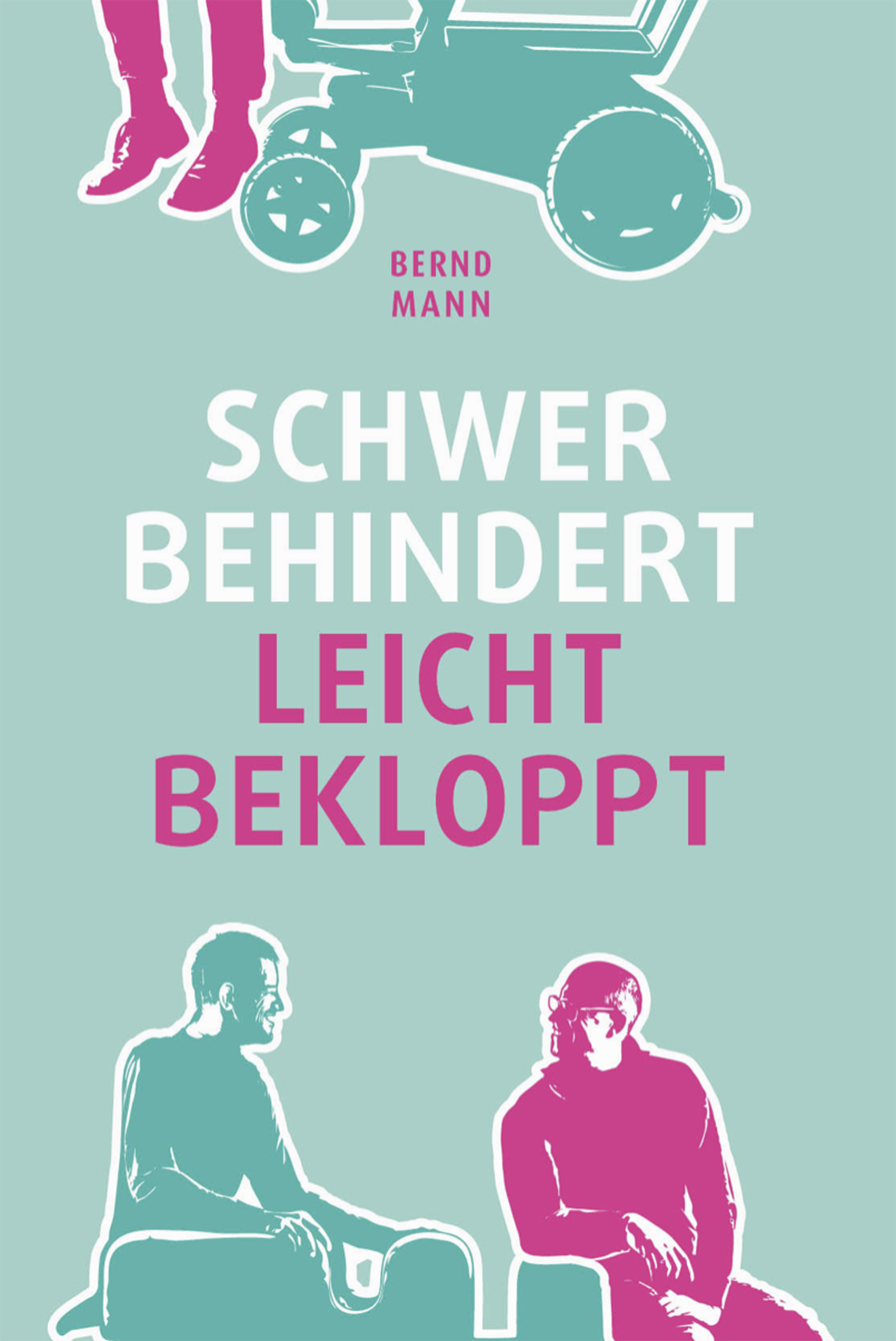 Обложка книги «Schwer behindert / leicht bekloppt»
