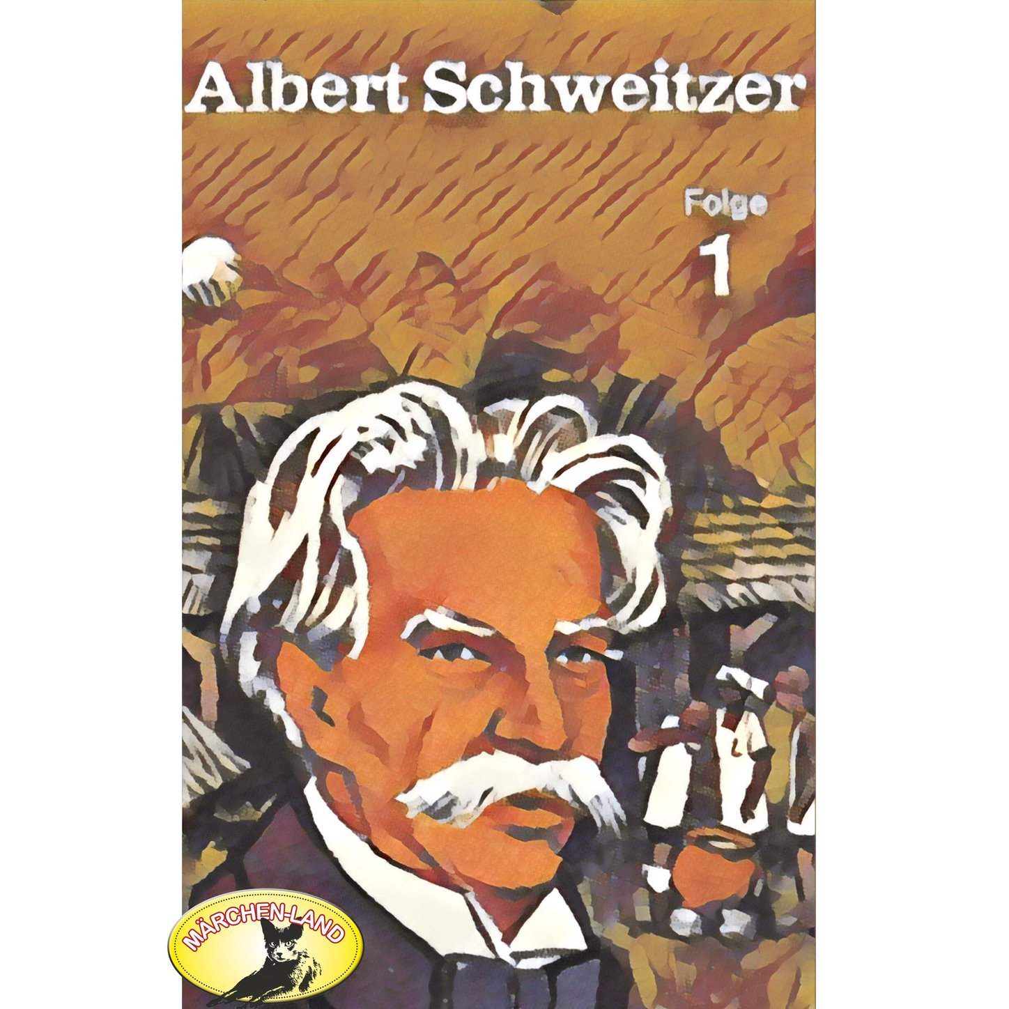Обложка книги «Abenteurer unserer Zeit, Albert Schweitzer, Folge 1»