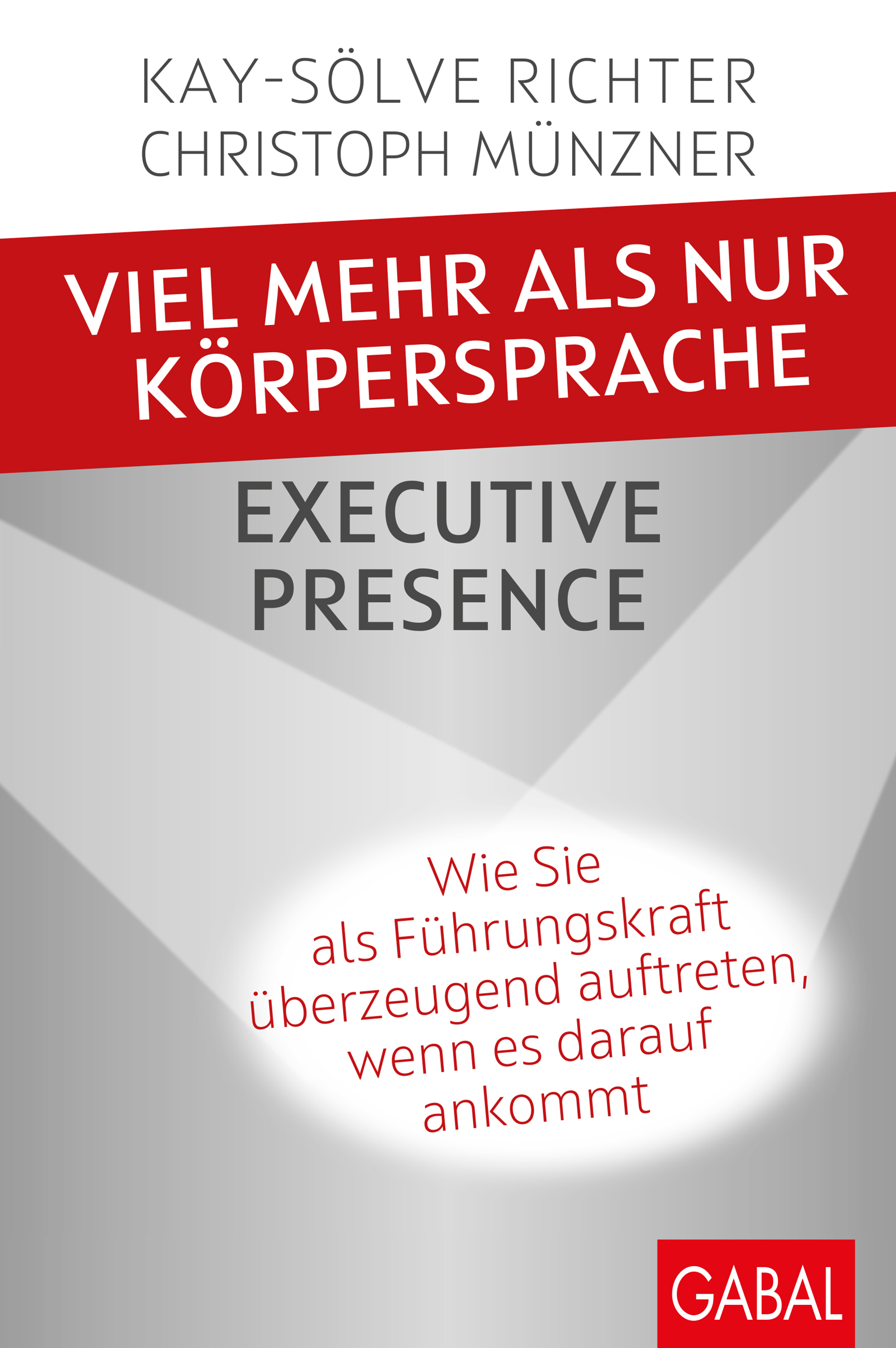 Обложка книги «Viel mehr als nur Körpersprache – Executive Presence»