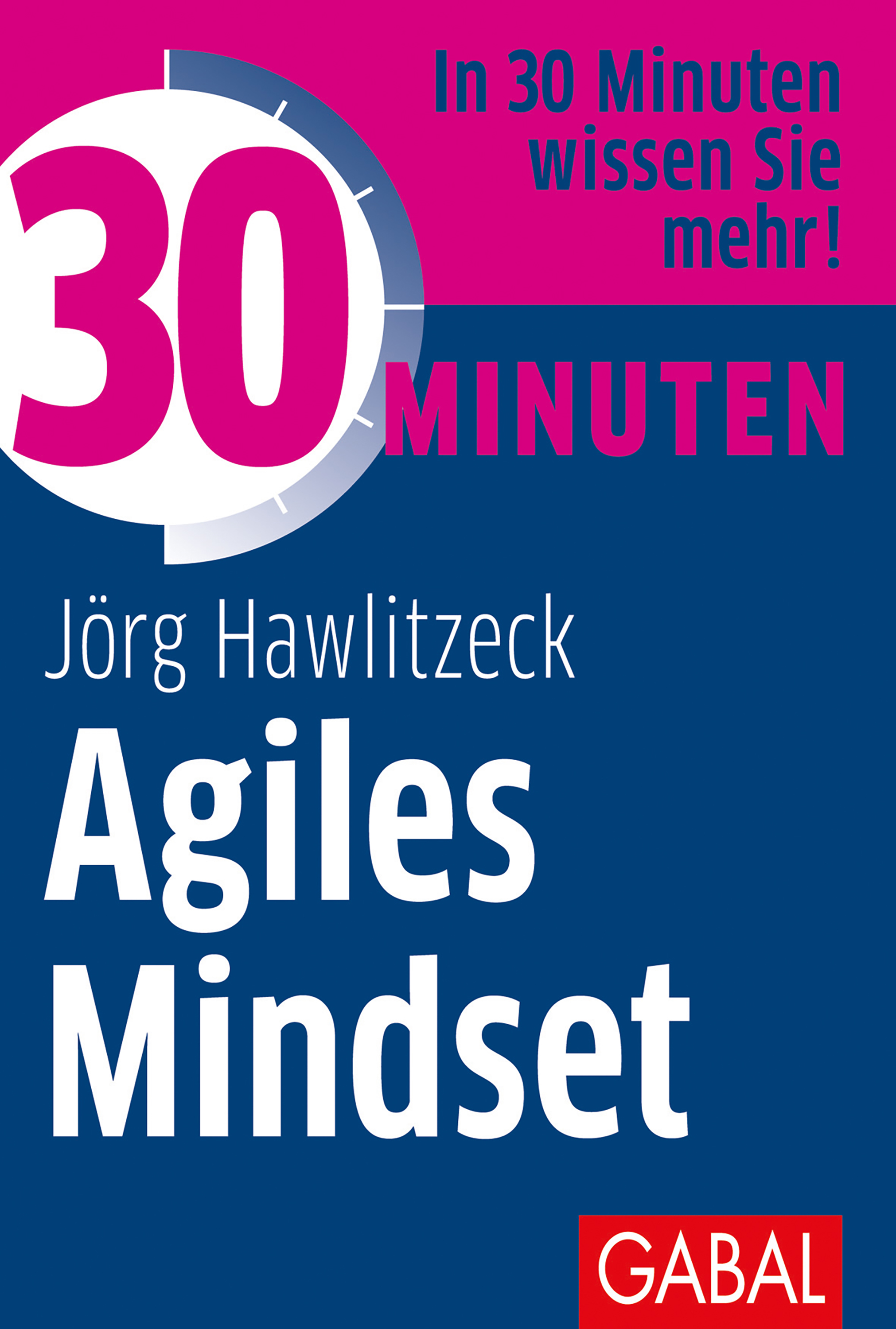 Обложка книги «30 Minuten Agiles Mindset»