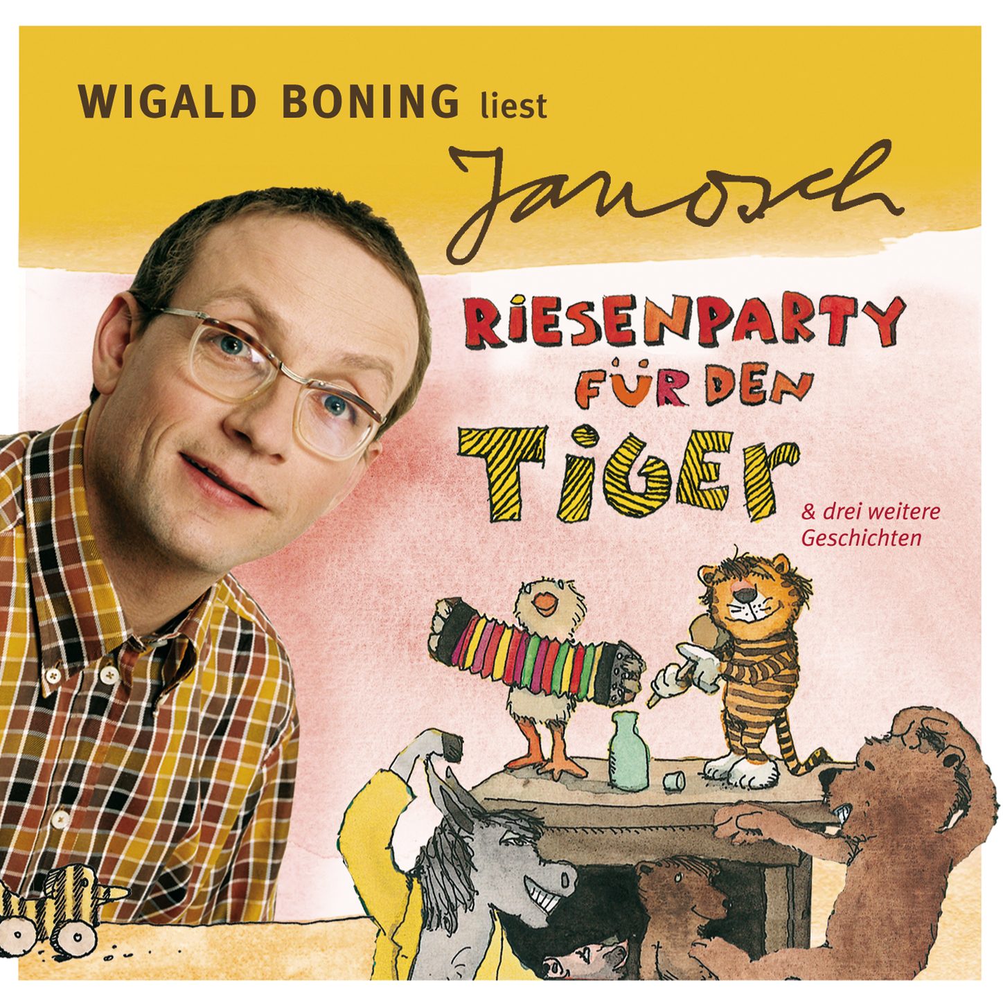 Обложка книги «Väter sprechen Janosch, Folge 4: Wigald Boning liest Janosch - Riesenparty für den Tiger & drei weitere Geschichten (Ungekürzt)»