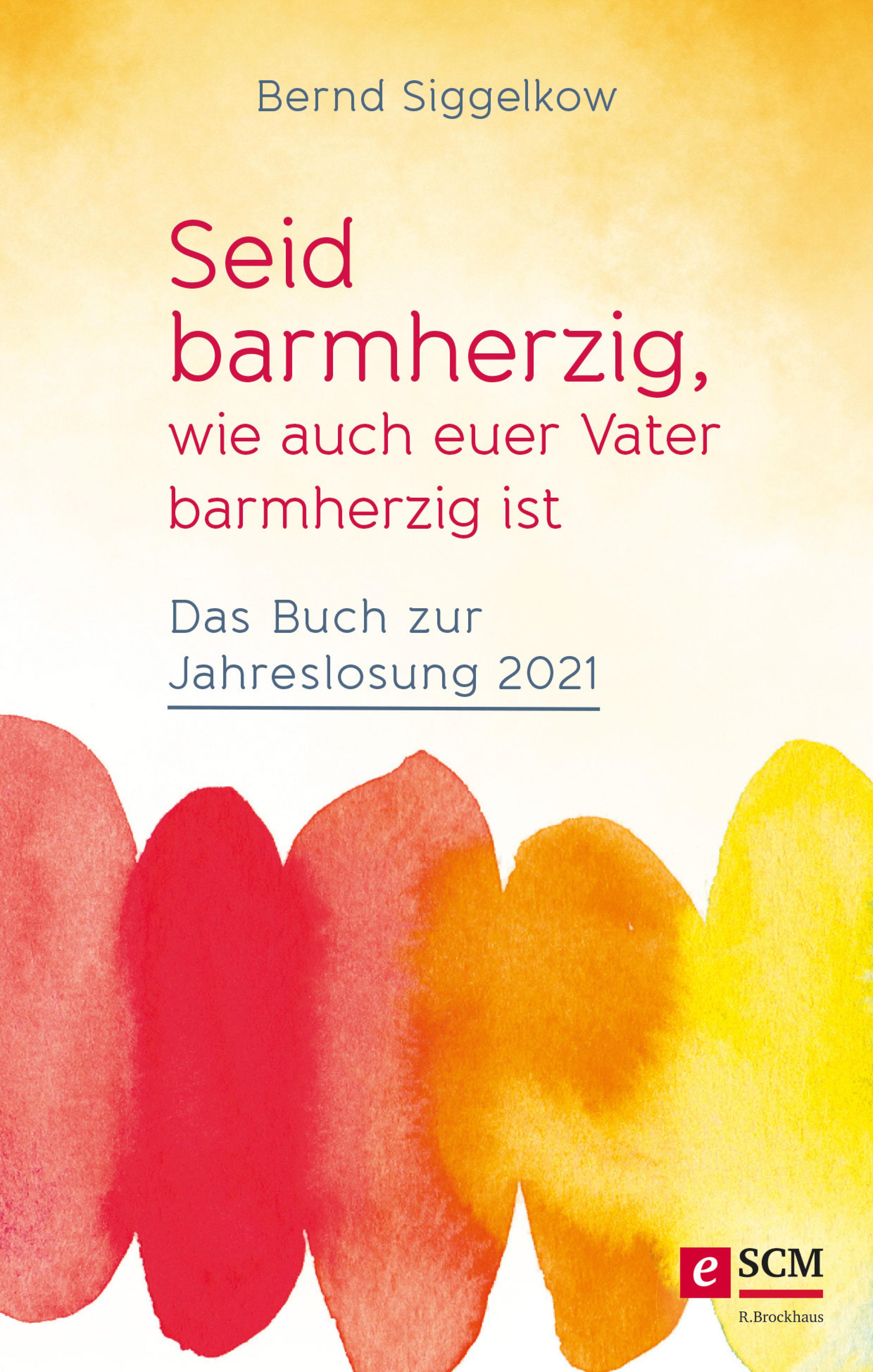 Обложка книги «Seid barmherzig, wie auch euer Vater barmherzig ist»