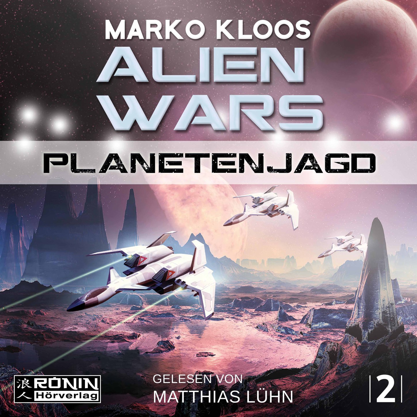Обложка книги «Planetenjagd - Alien Wars 2 (Ungekürzt)»
