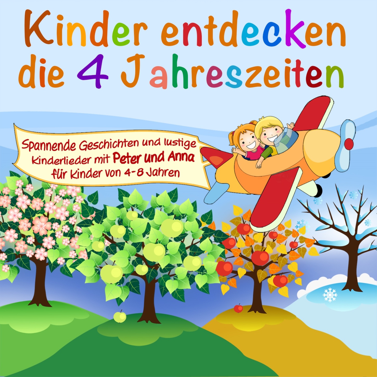 Обложка книги «Kinder entdecken ..., Folge 1: Die 4 Jahreszeiten»