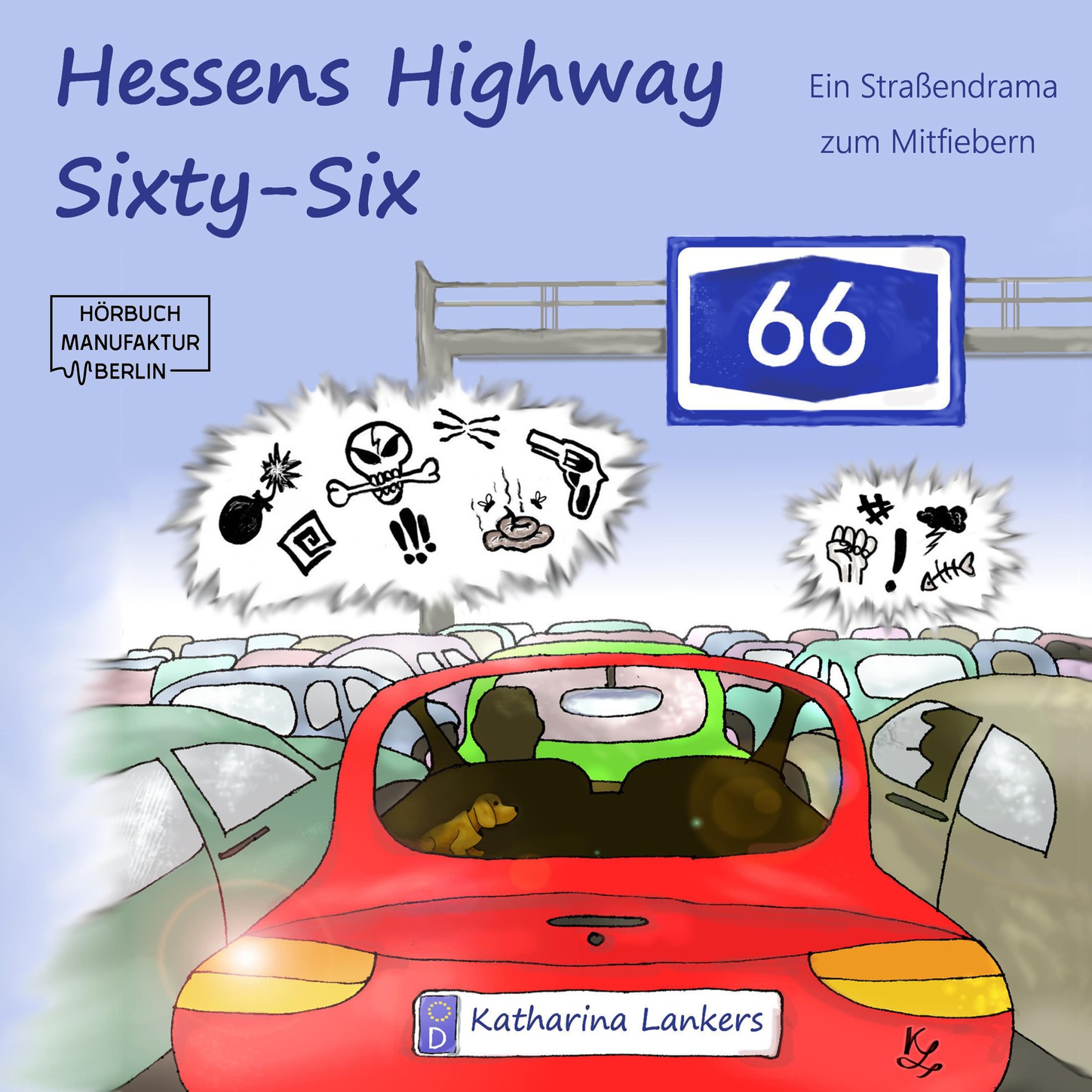 Обложка книги «Hessens Highway Sixty-Six - Ein Straßendrama zum Mitfiebern (Ungekürzt)»