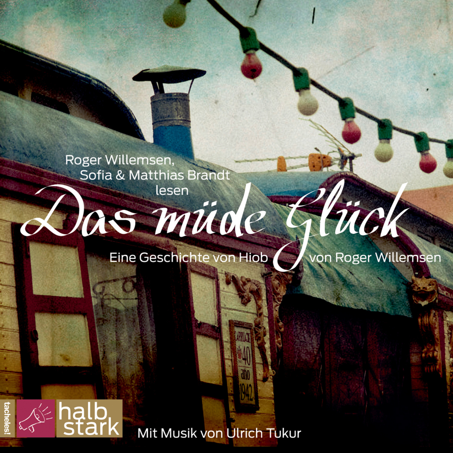 Обложка книги «Das müde Glück - Eine Geschichte von Hiob»