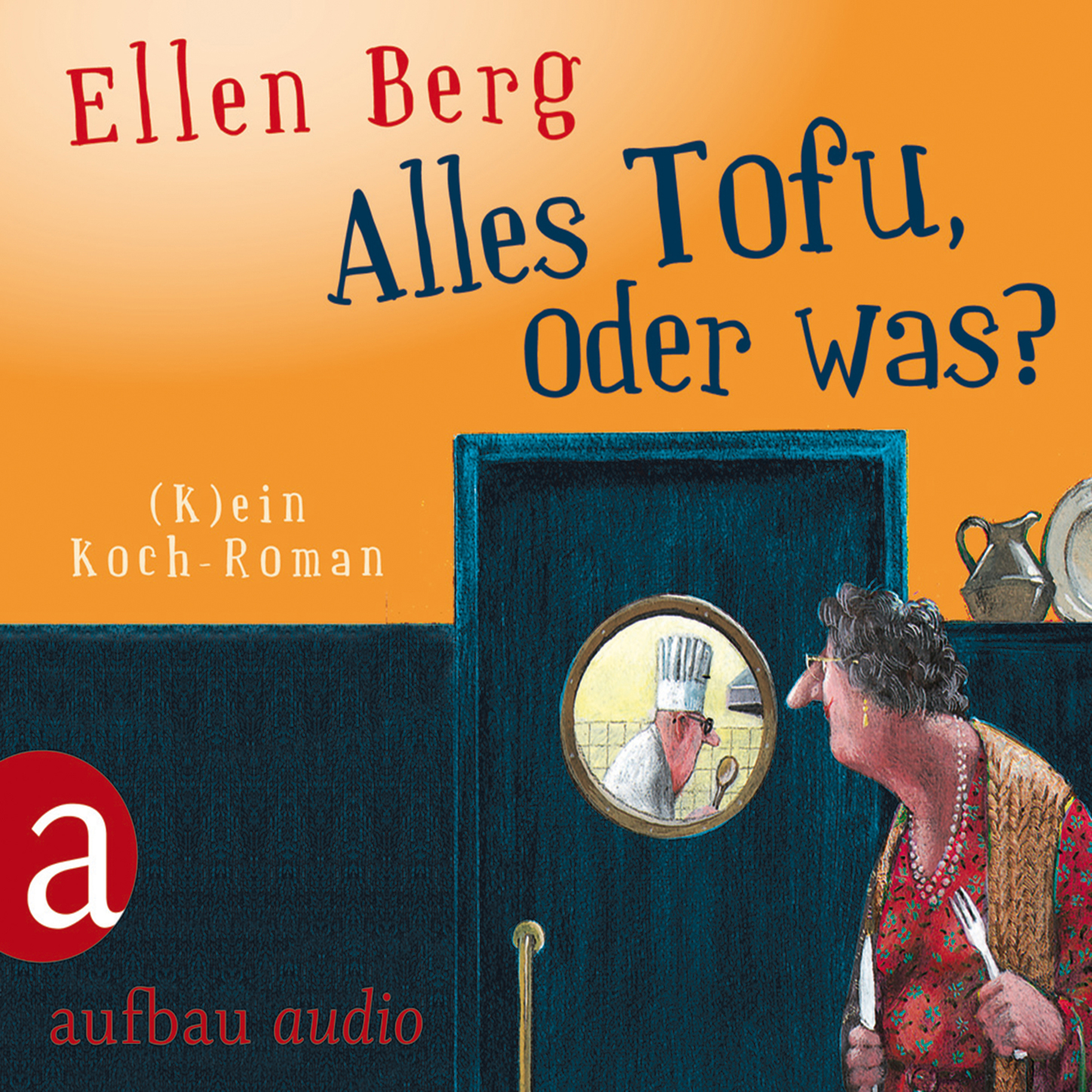 Обложка книги «Alles Tofu, oder was? - (K)ein Koch-Roman»