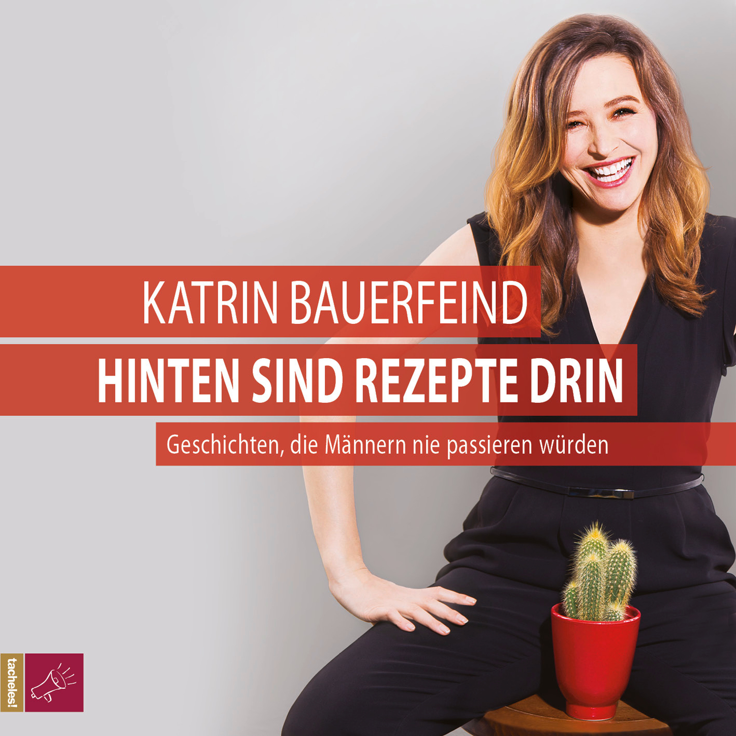 Обложка книги «Hinten sind Rezepte drin - Geschichten, die Männern nie passieren würden»