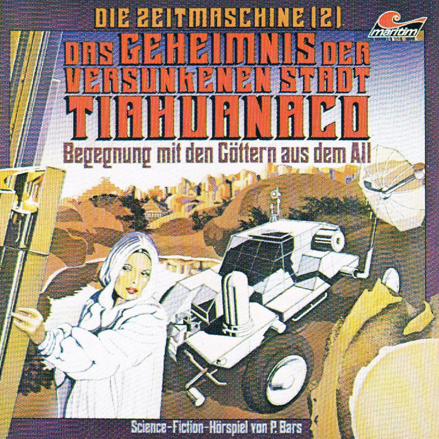 Обложка книги «Die Zeitmaschine, Folge 2: Das Geheimnis der versunkenen Stadt Tiahuanaco»