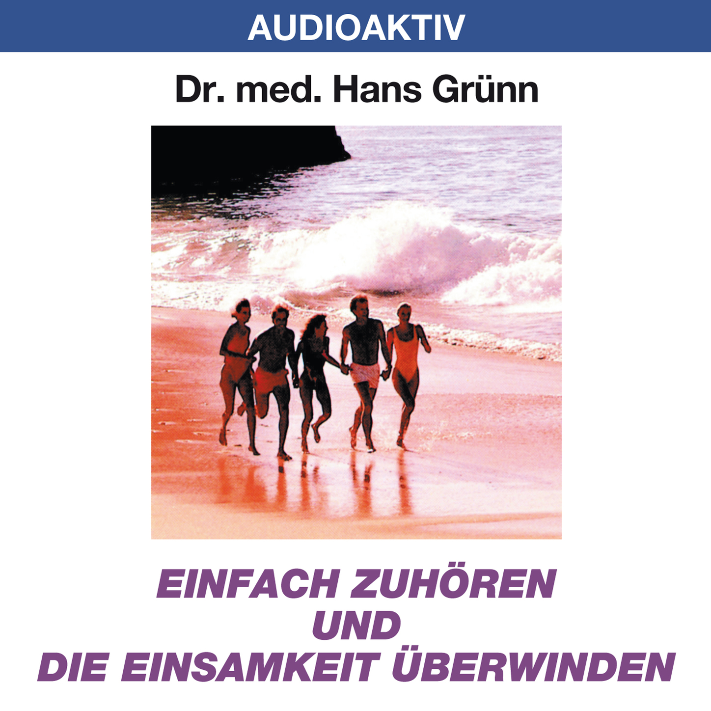 Обложка книги «Einfach zuhören und die Einsamkeit besiegen»