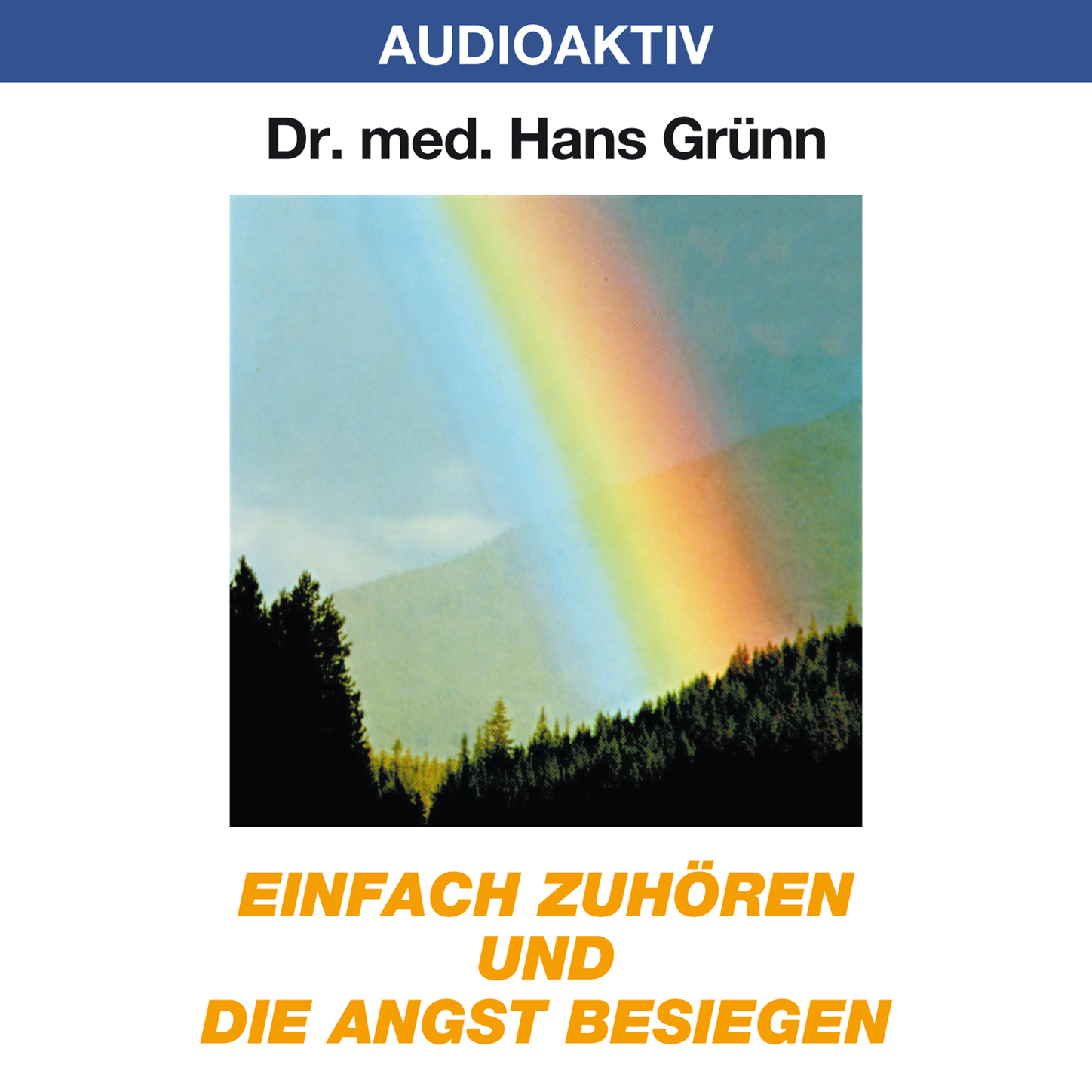 Обложка книги «Einfach zuhören und die Angst besiegen»