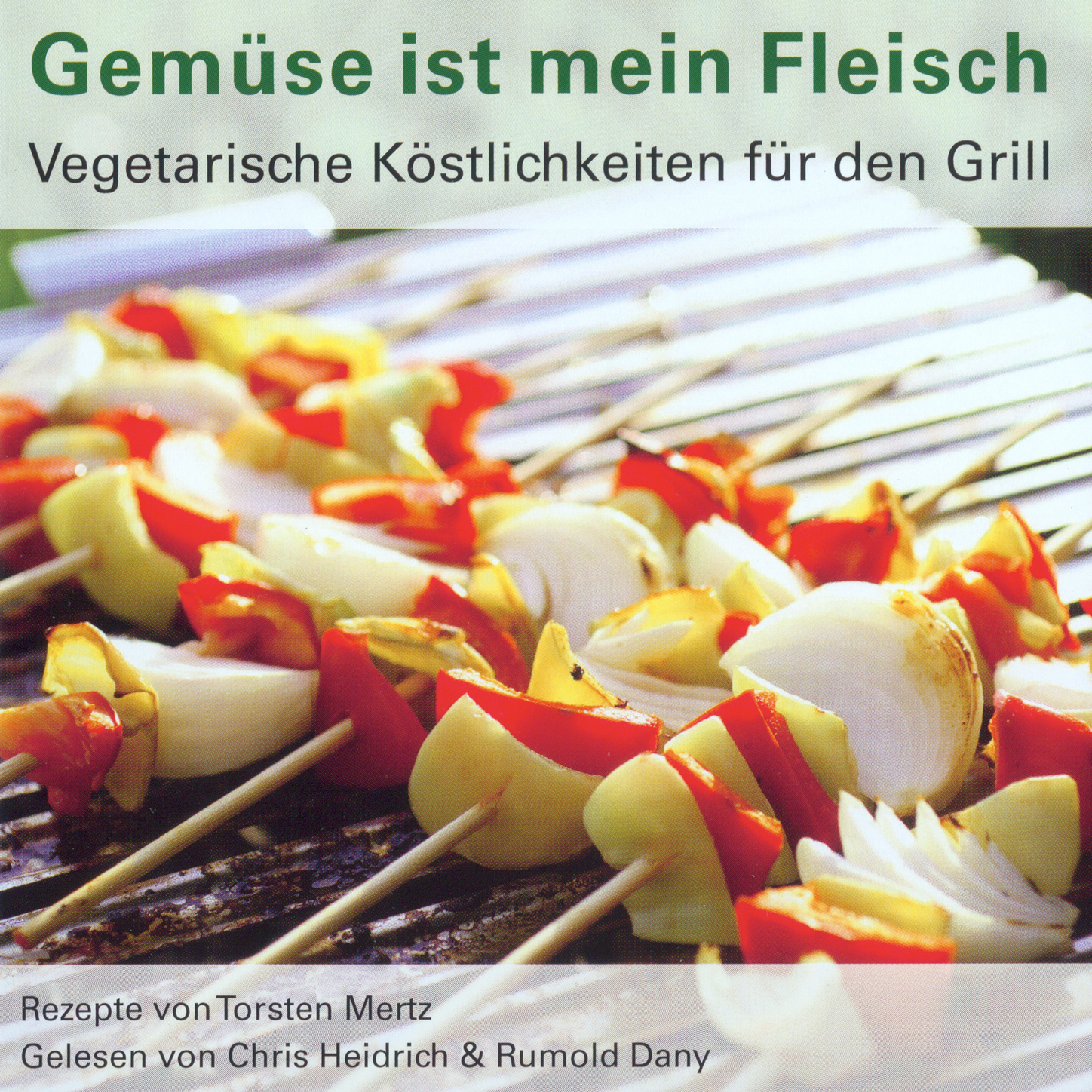 Обложка книги «Gemüse ist mein Fleisch - Vegetarische Köstlichkeiten für den Grill»
