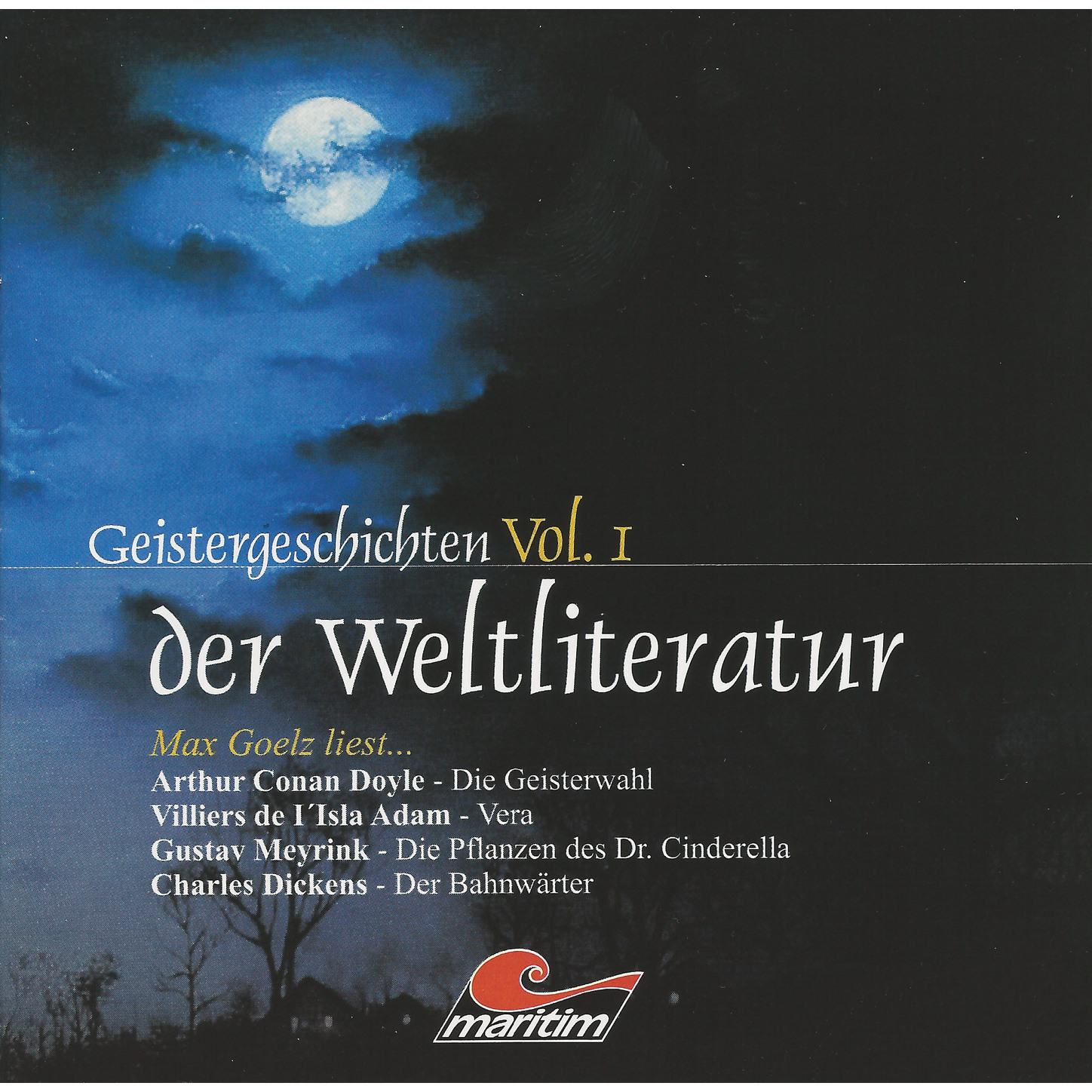 Обложка книги «Geistergeschichten der Weltliteratur, Volume 1: Die Geisterwahl / Vera / Die Pflanzen des Dr. Cinderella / Der Bahnwärter»