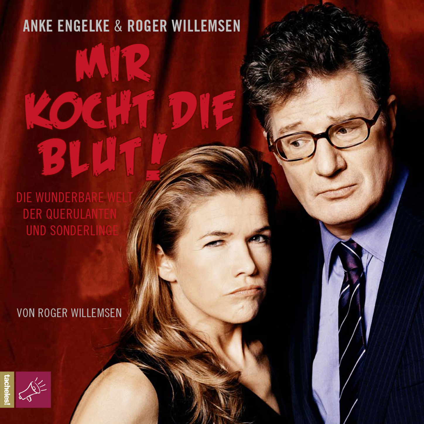 Обложка книги «Mir kocht die Blut - Die wunderbare Welt der Querulanten und Sonderlinge»